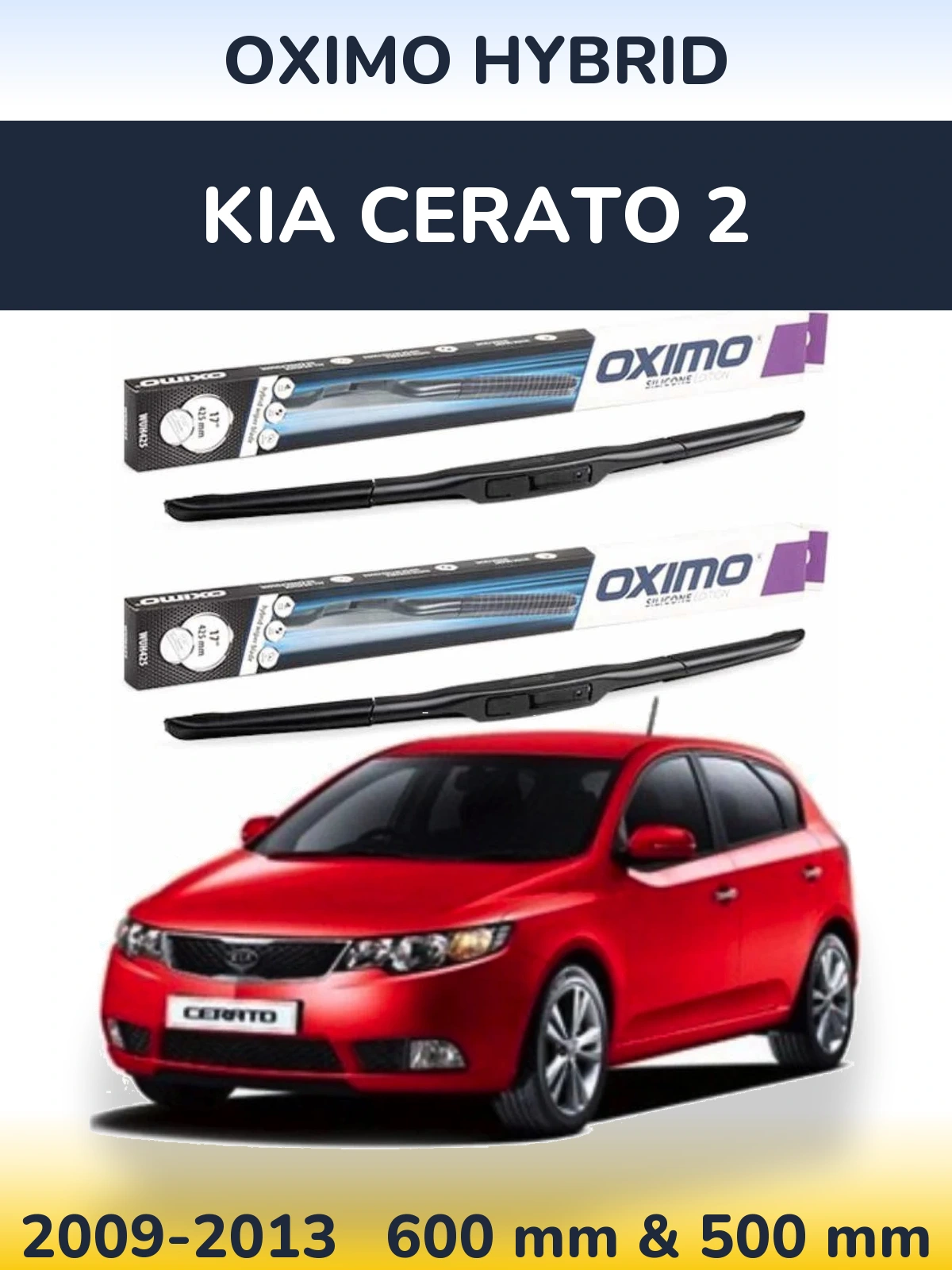 Front wiper blade set Oximo Hybrid 600 & 500 mm for KIA Cerato 2 2009-2013