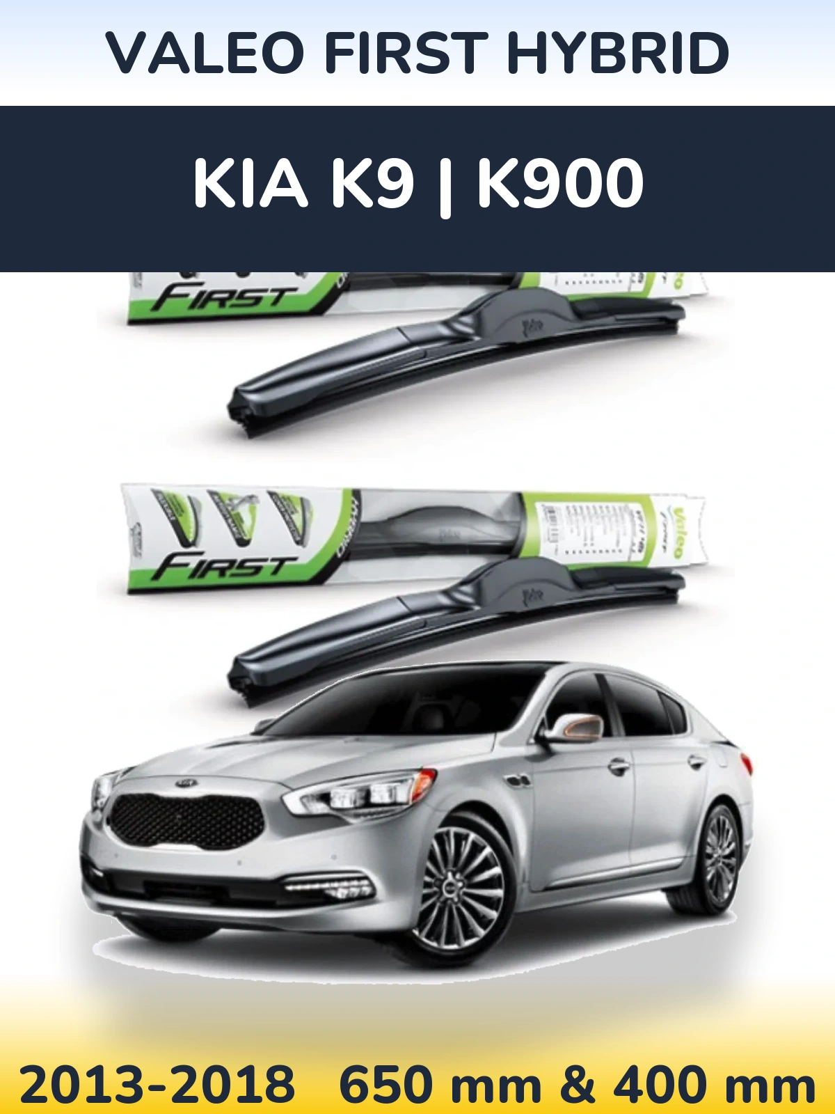 Komplet przednich wycieraczek Valeo First Hybrid 650 & 400 mm do KIA K9 | K900 2013-2018