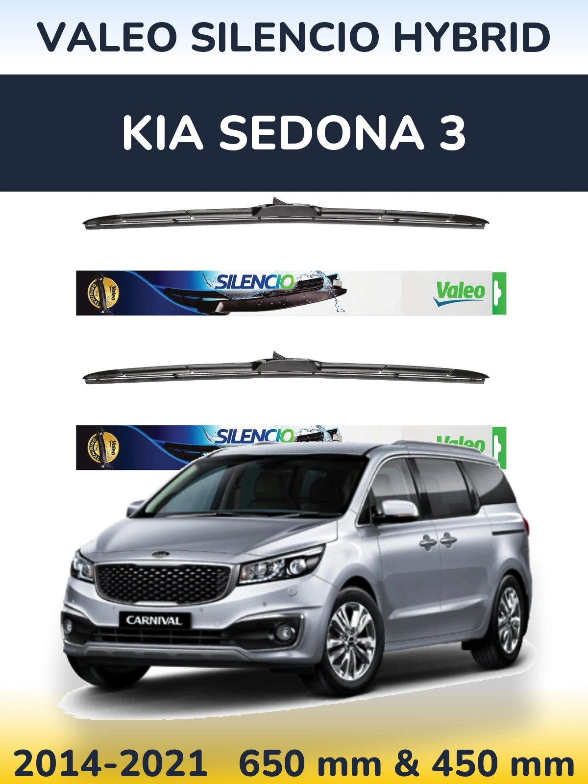 Komplet przednich wycieraczek Valeo Silencio Hybrid 650 & 450 mm do KIA Sedona 3 2014-2021