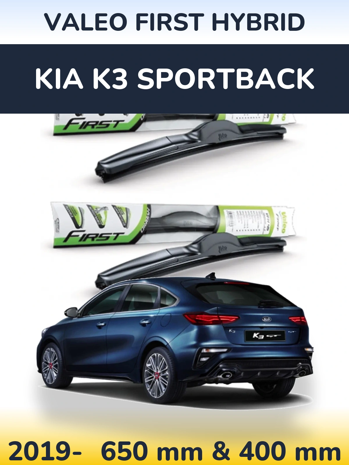 Komplet przednich wycieraczek Valeo First Hybrid 650 & 400 mm do KIA K3 Sportback 2019-2026