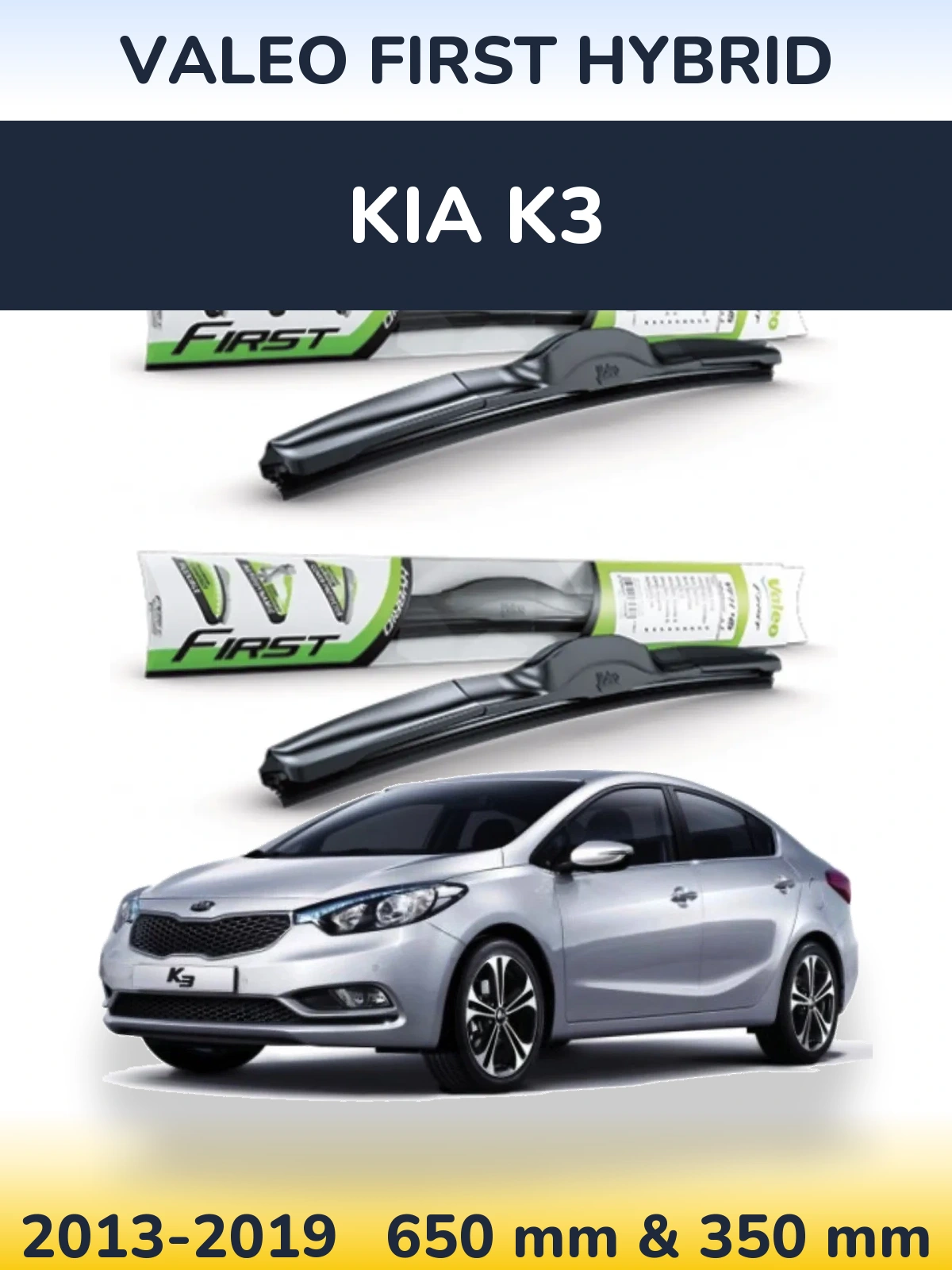 Komplet przednich wycieraczek Valeo First Hybrid 650 & 350 mm do KIA K3 2013-2019