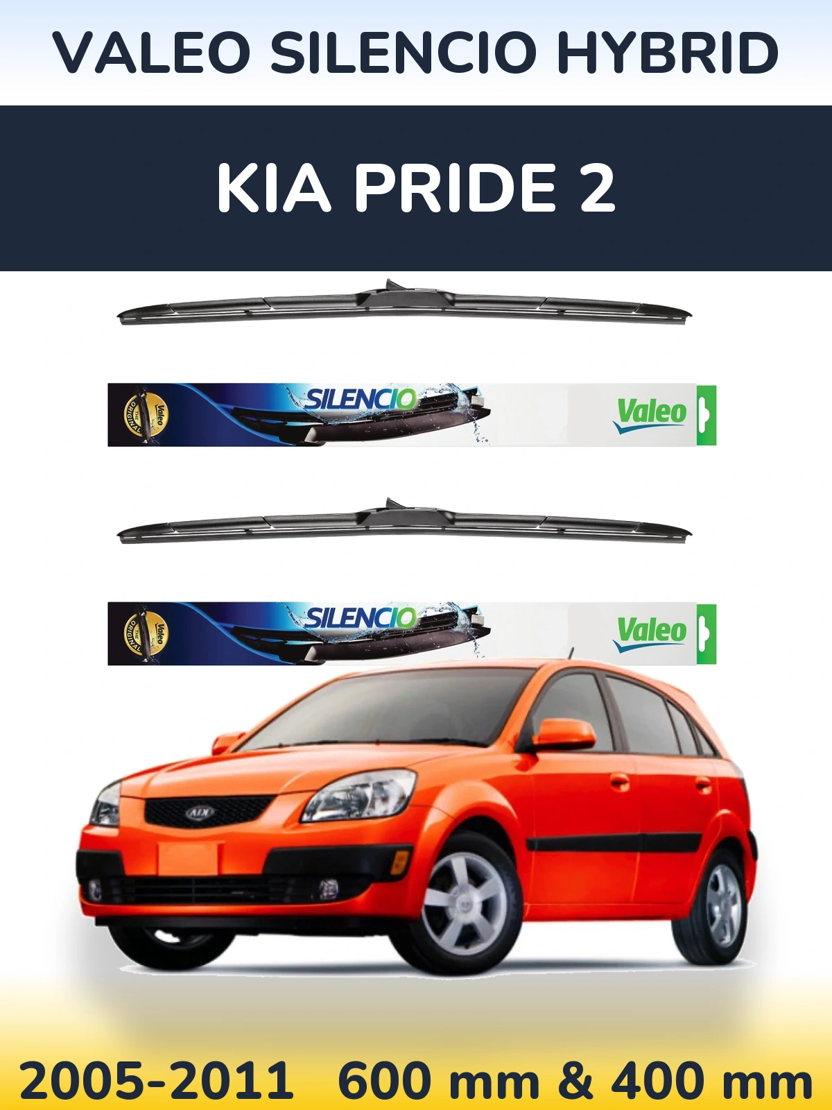 Komplet przednich wycieraczek Valeo Silencio Hybrid 600 & 400 mm do KIA Pride 2 2005-2011