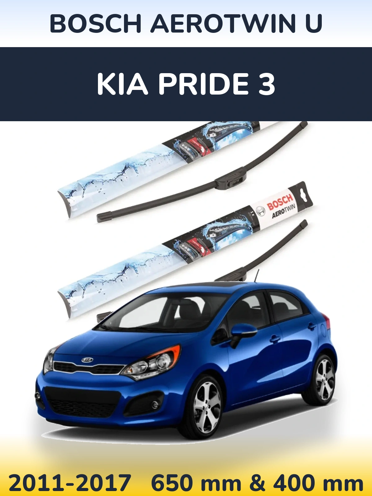 Front wiper blade set BOSCH AeroTwin U 650 & 400 mm for KIA Pride 3 2011-2017