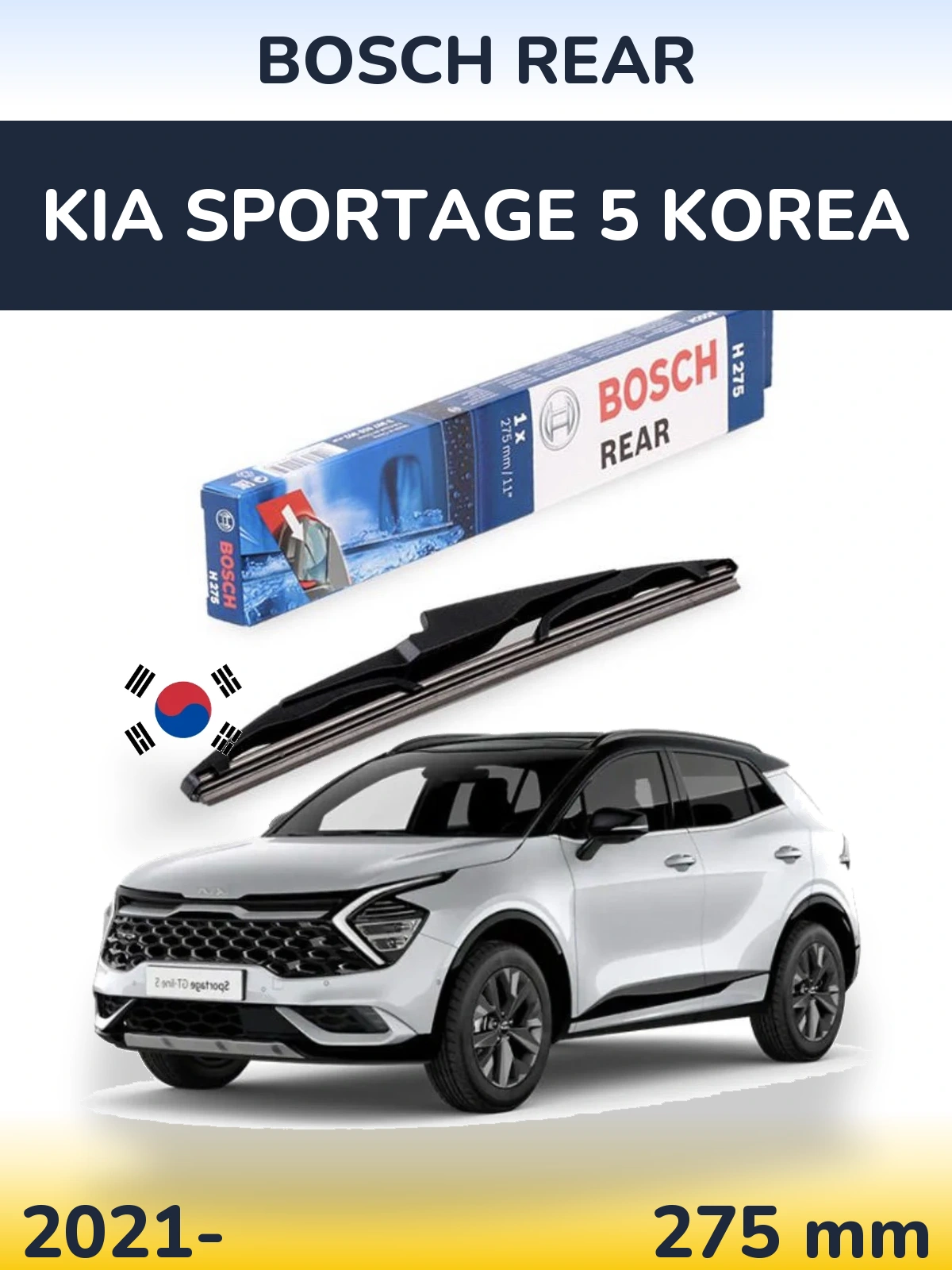 Tylna wycieraczka BOSCH Rear 275 mm do KIA Sportage 5 Korea 2021-2026