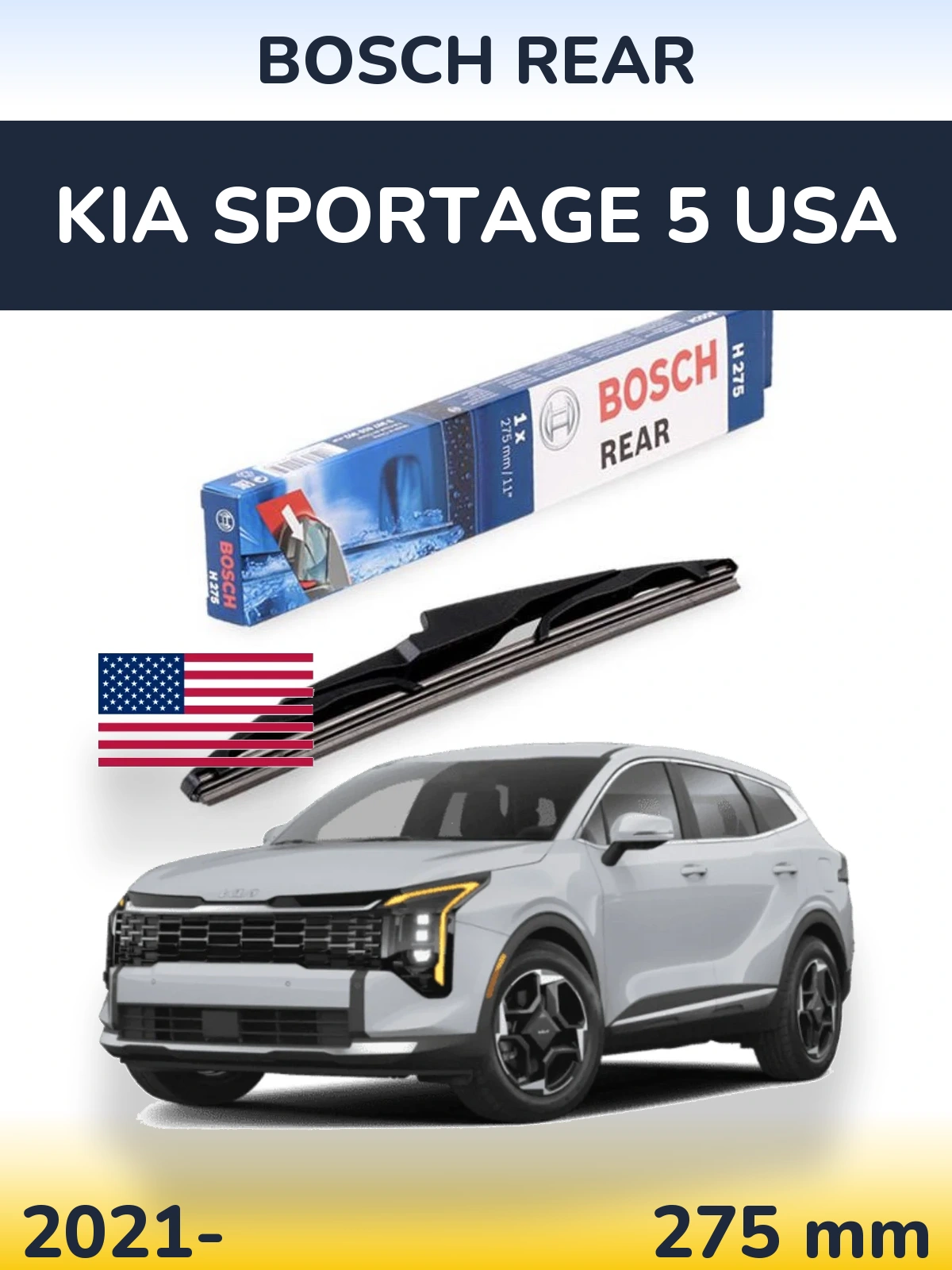 Tylna wycieraczka BOSCH Rear 275 mm do KIA Sportage 5 USA 2021-2026