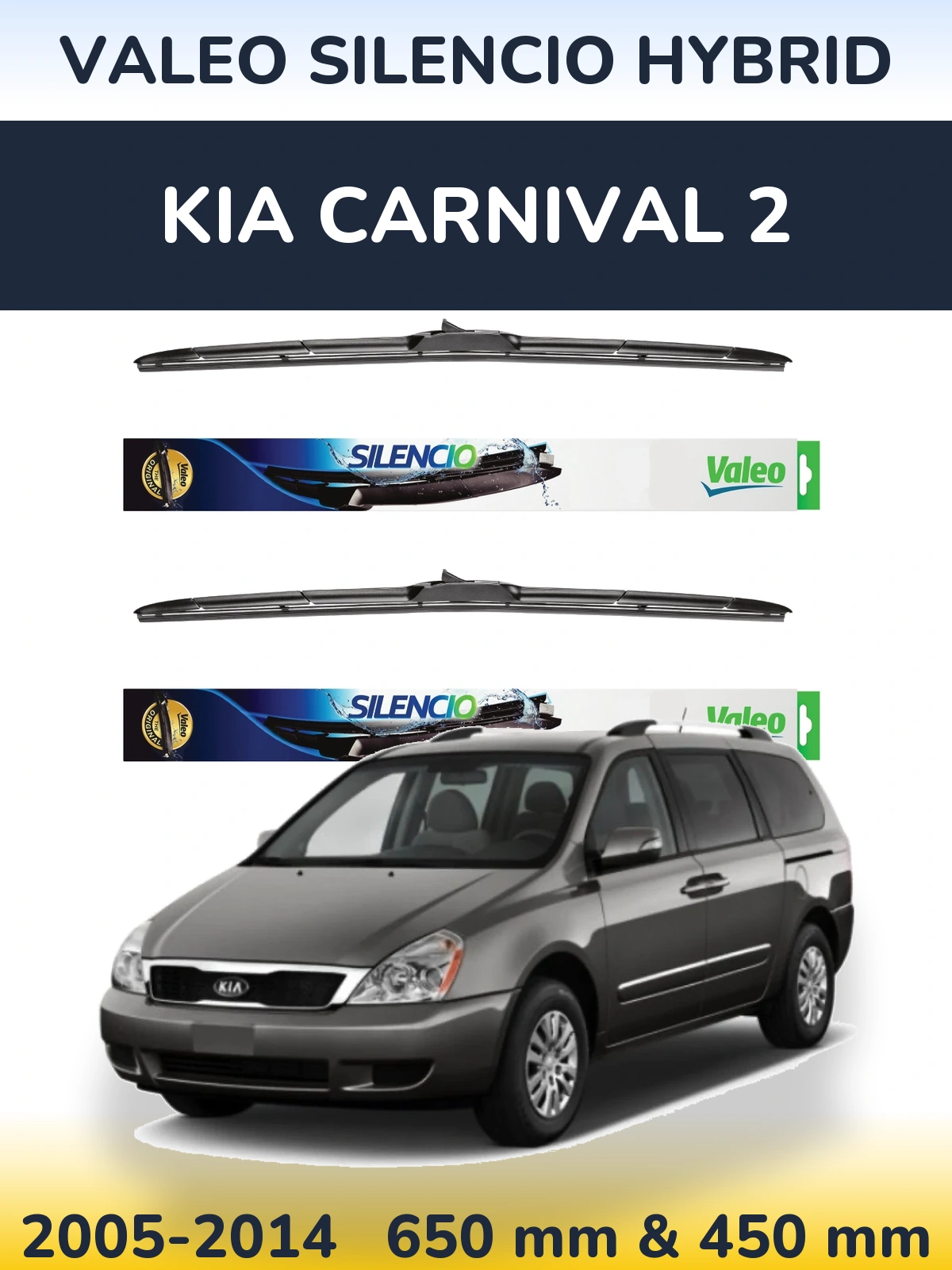 Komplet przednich wycieraczek Valeo Silencio Hybrid 650 & 450 mm do KIA Carnival 2 2005-2014