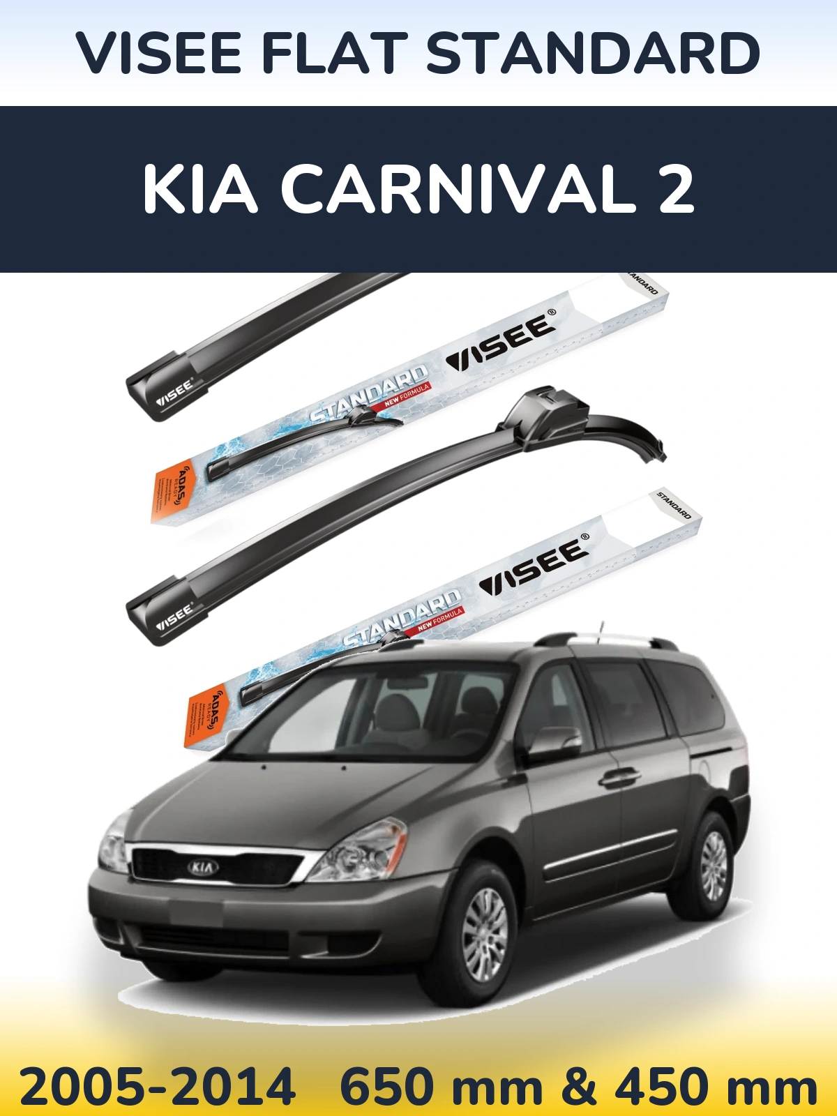 Komplet przednich wycieraczek VISEE FLAT STANDARD 650 & 450 mm do KIA Carnival 2 2005-2014