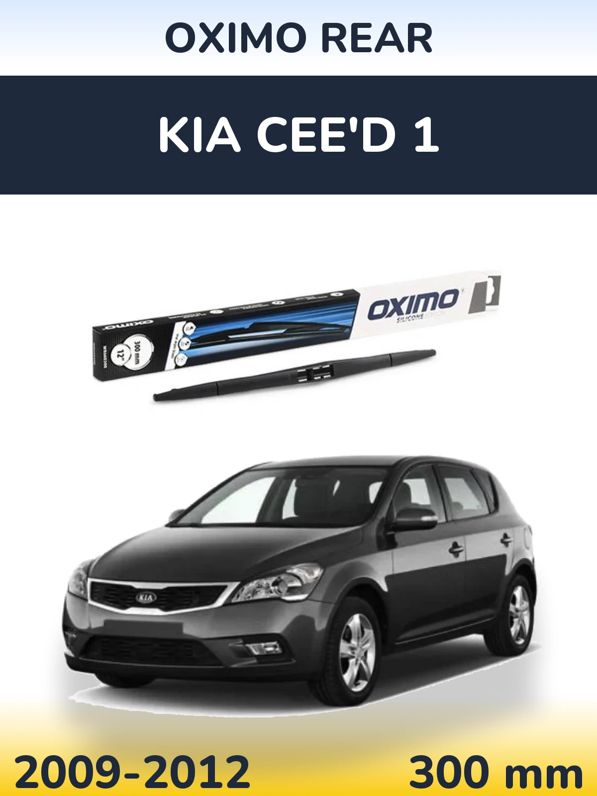 Tylna wycieraczka Oximo Rear 300 mm do KIA Cee'd 1 2009-2012