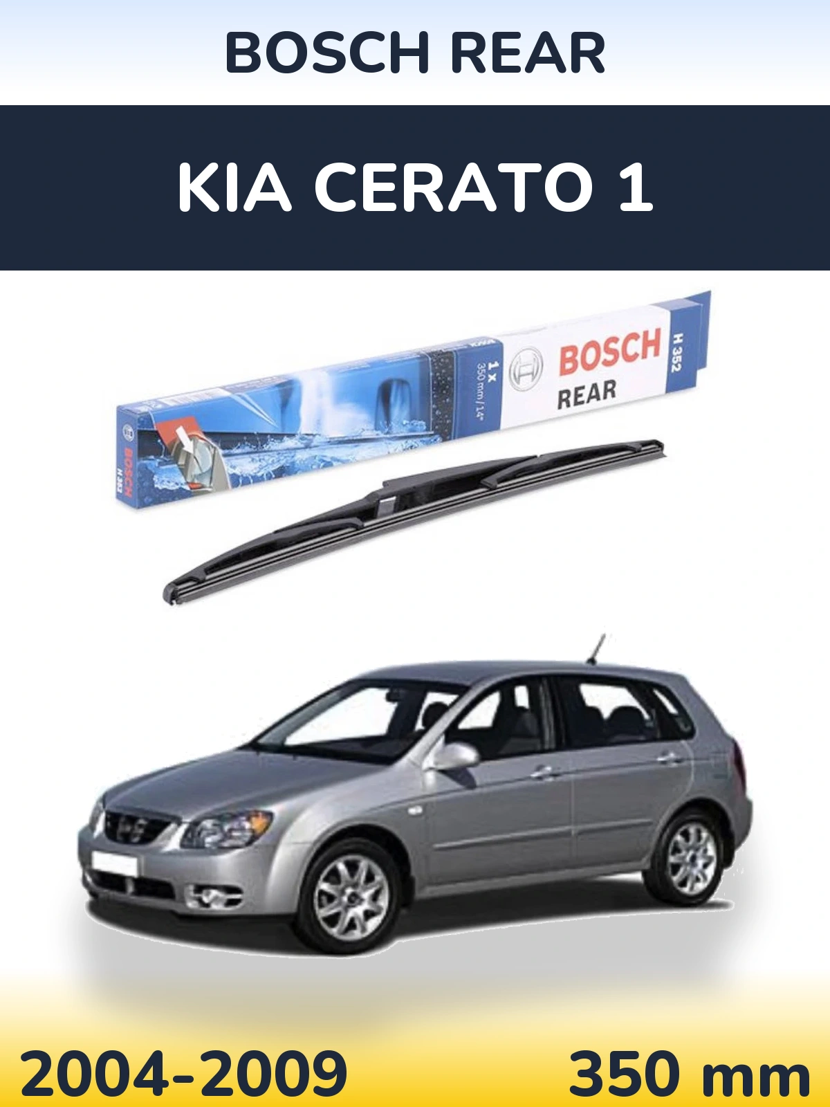 Tylna wycieraczka BOSCH Rear 350 mm do KIA Cerato 1 2004-2009