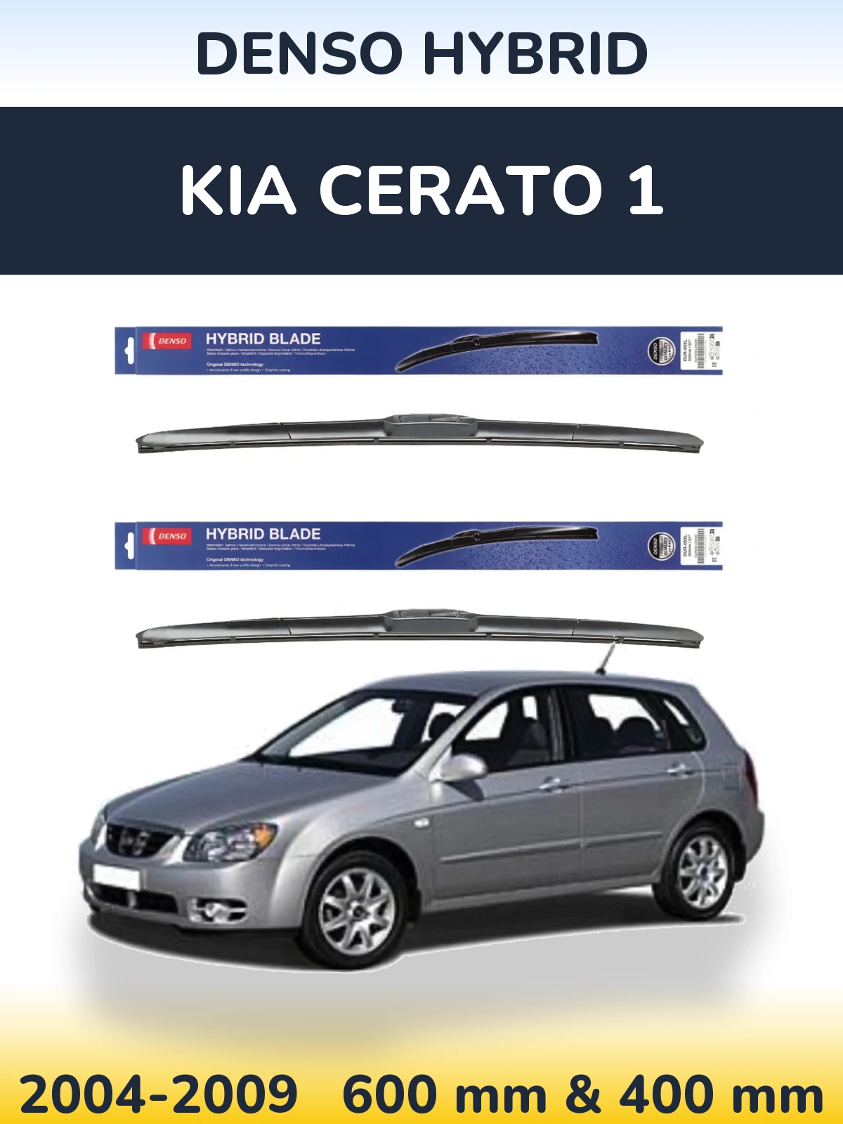 Front wiper blade set Denso Hybrid 600 & 400 mm for KIA Cerato 1 2004-2009