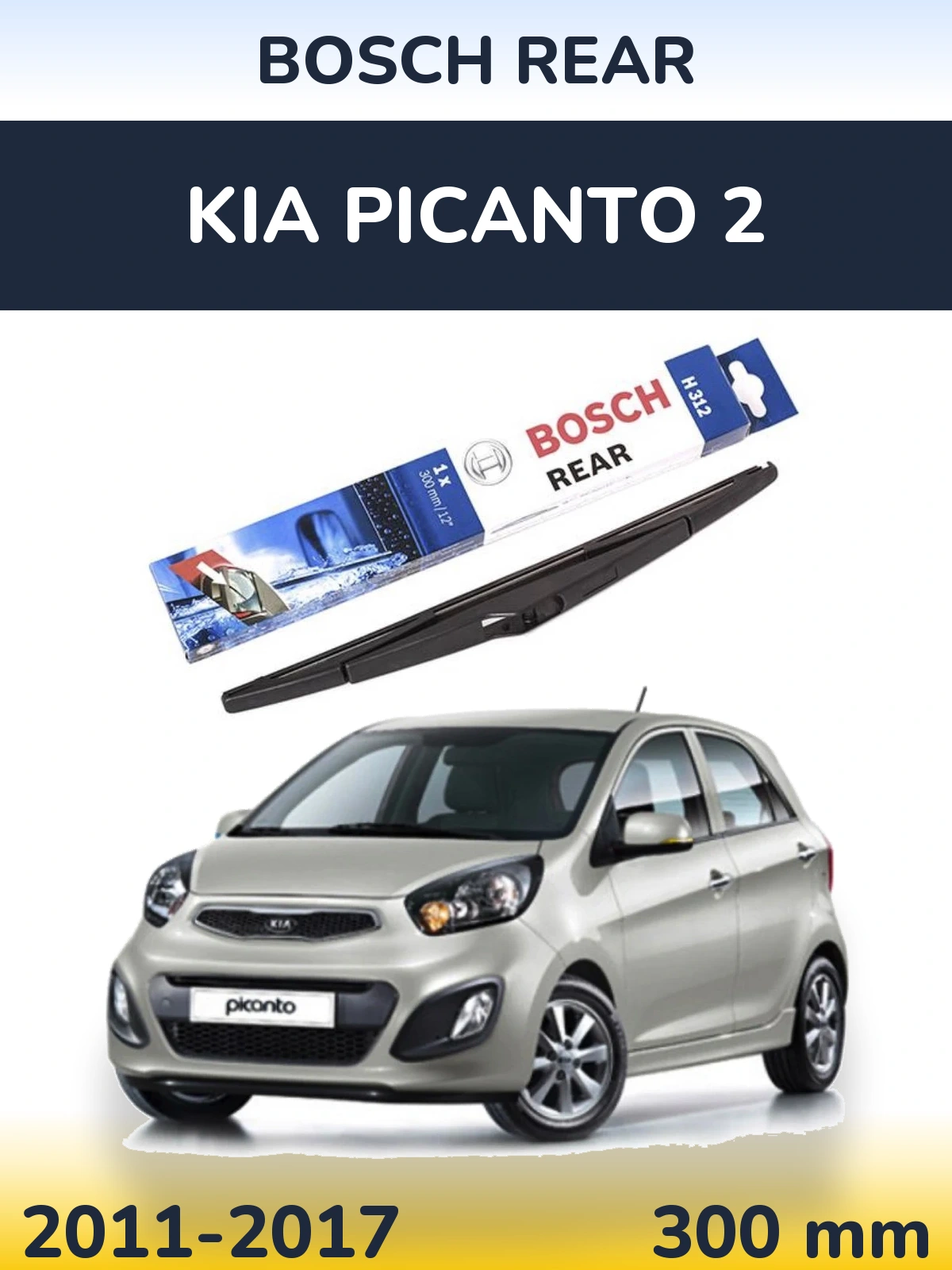 Tylna wycieraczka BOSCH Rear 300 mm do KIA Picanto 2 2011-2017