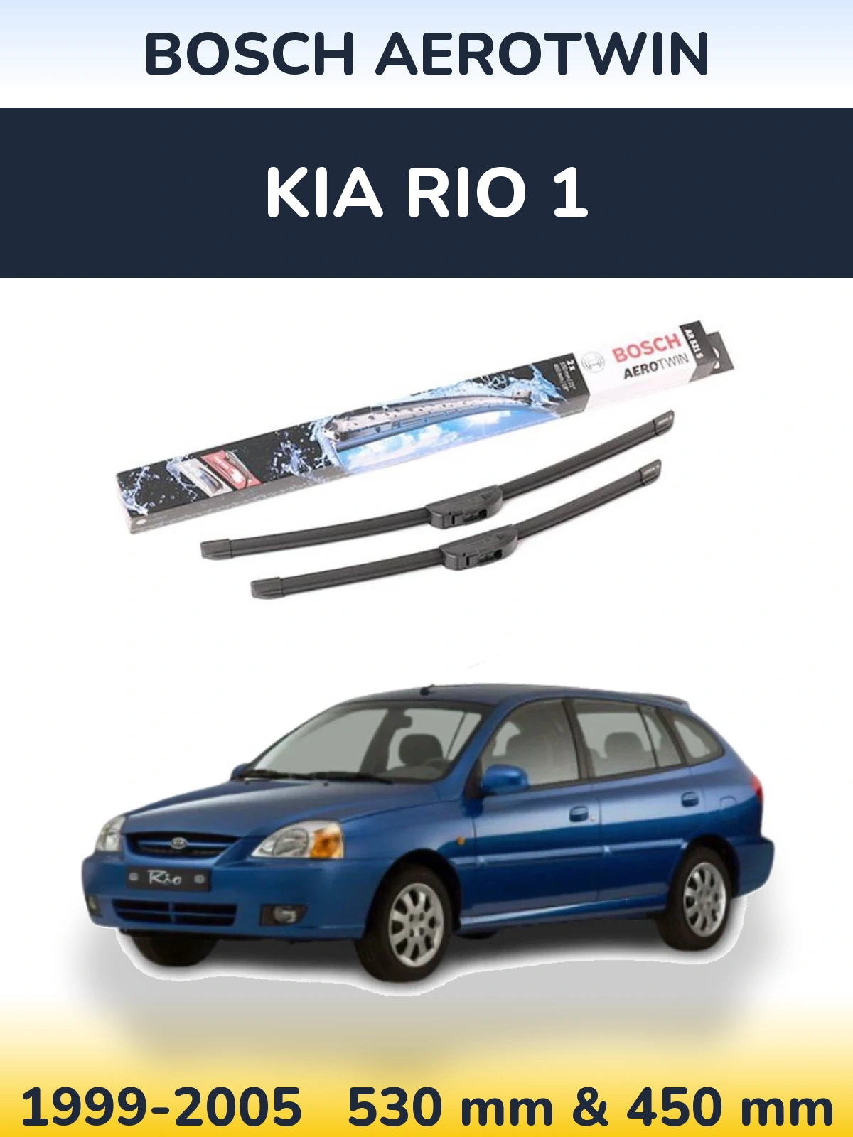 Komplet przednich wycieraczek BOSCH AeroTwin 530 & 450 mm do KIA Rio 1 1999-2005