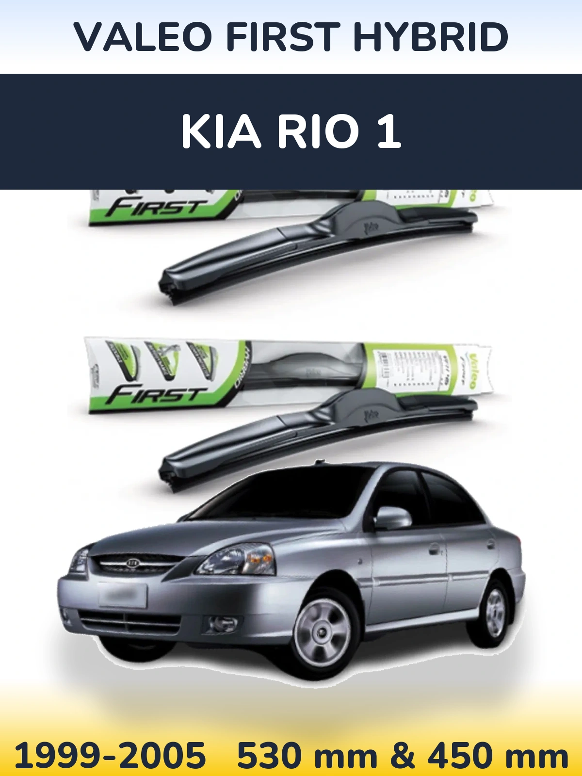 Front wiper blade set Valeo First Hybrid 530 & 450 mm for KIA Rio 1 1999-2005