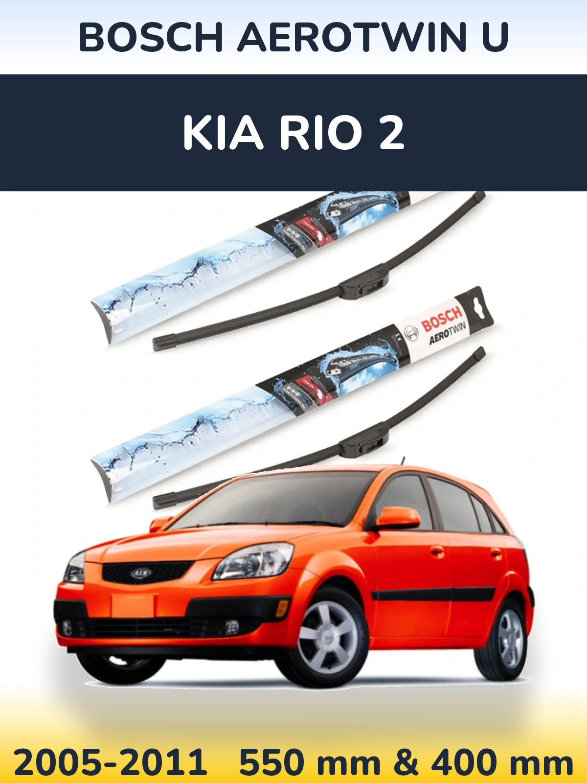 Komplet przednich wycieraczek BOSCH AeroTwin U 550 & 400 mm do KIA Rio 2 2005-2011