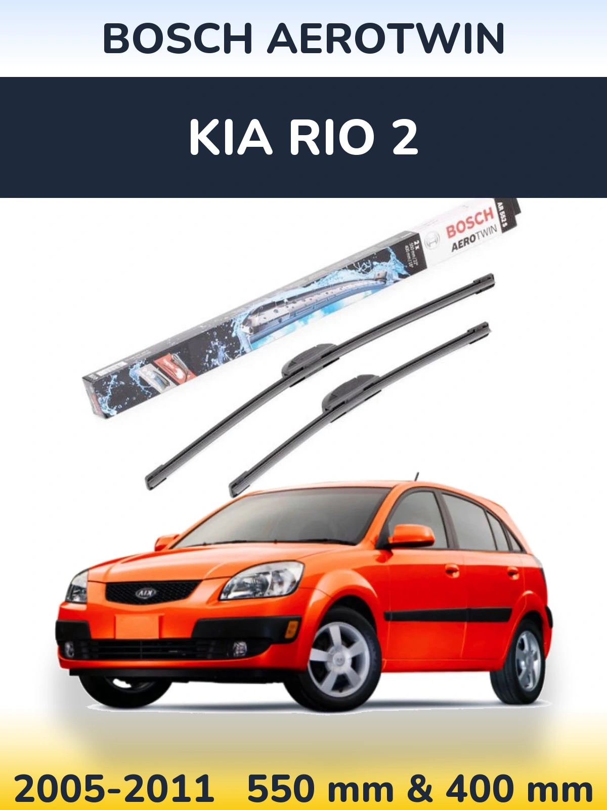 Komplet przednich wycieraczek BOSCH AeroTwin 550 & 400 mm do KIA Rio 2 2005-2011