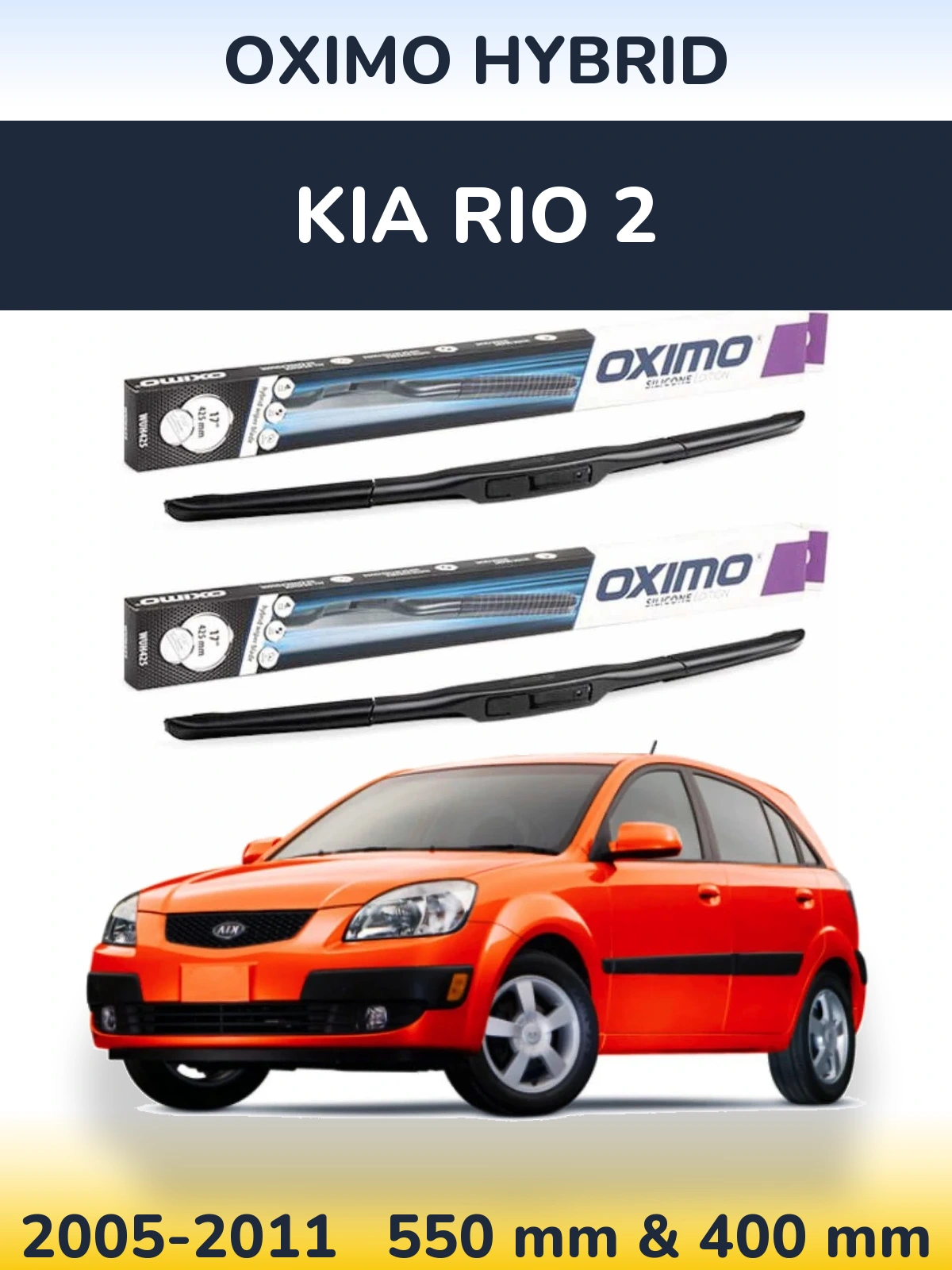 Komplet przednich wycieraczek Oximo Hybrid 550 & 400 mm do KIA Rio 2 2005-2011