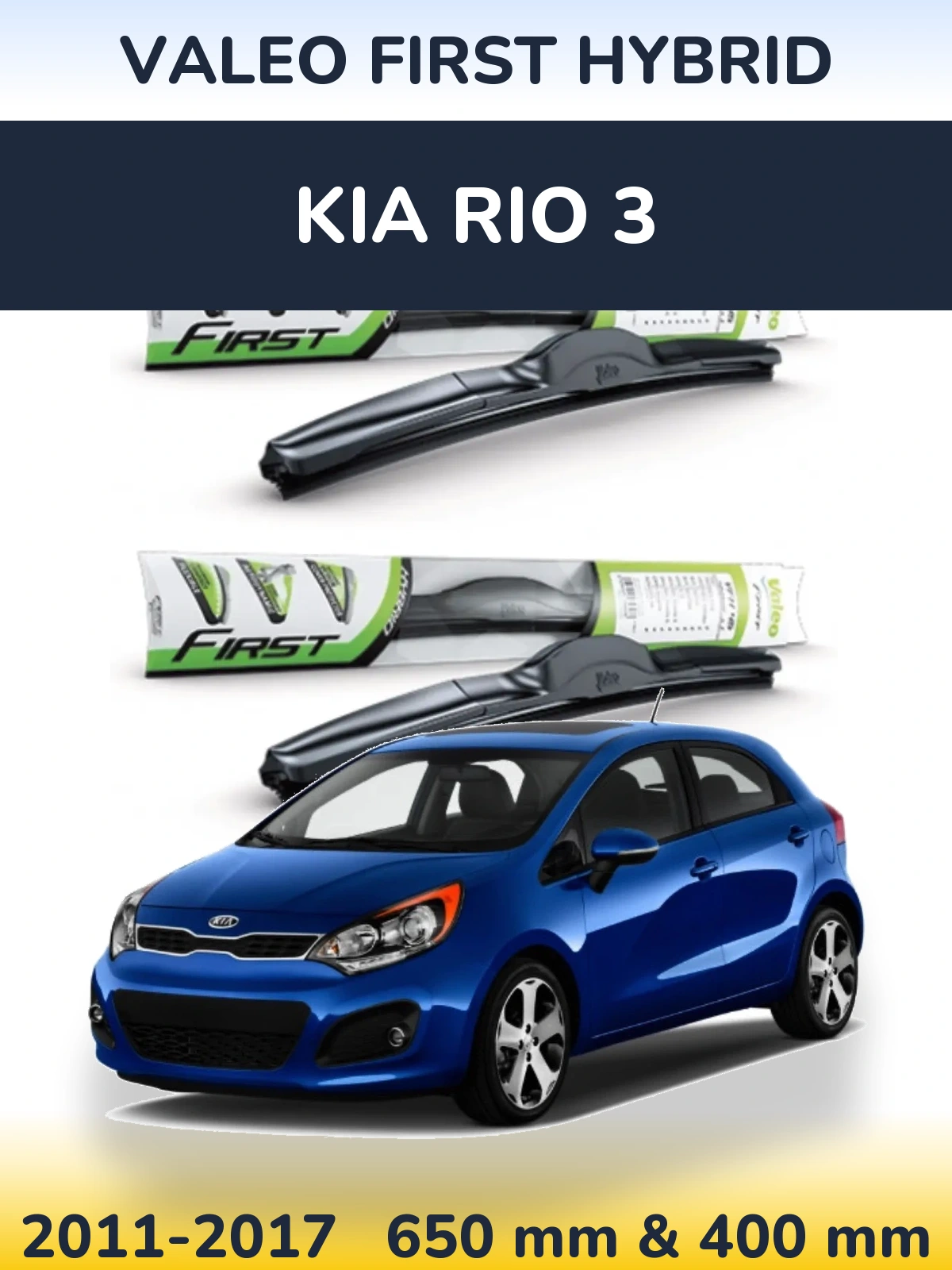 Front wiper blade set Valeo First Hybrid 650 & 400 mm for KIA Rio 3 2011-2017