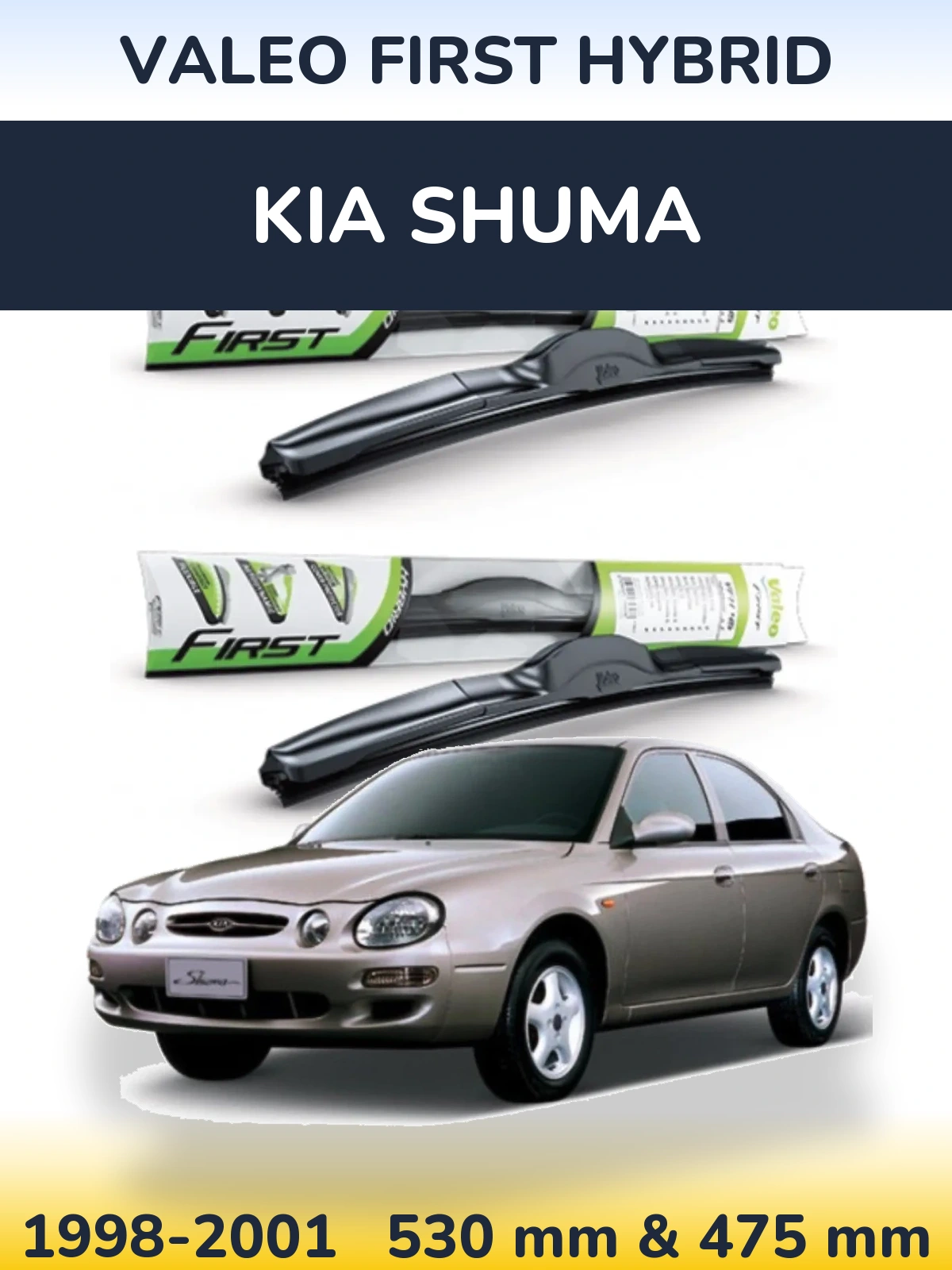 Komplet przednich wycieraczek Valeo First Hybrid 530 & 475 mm do KIA Shuma 1998-2001