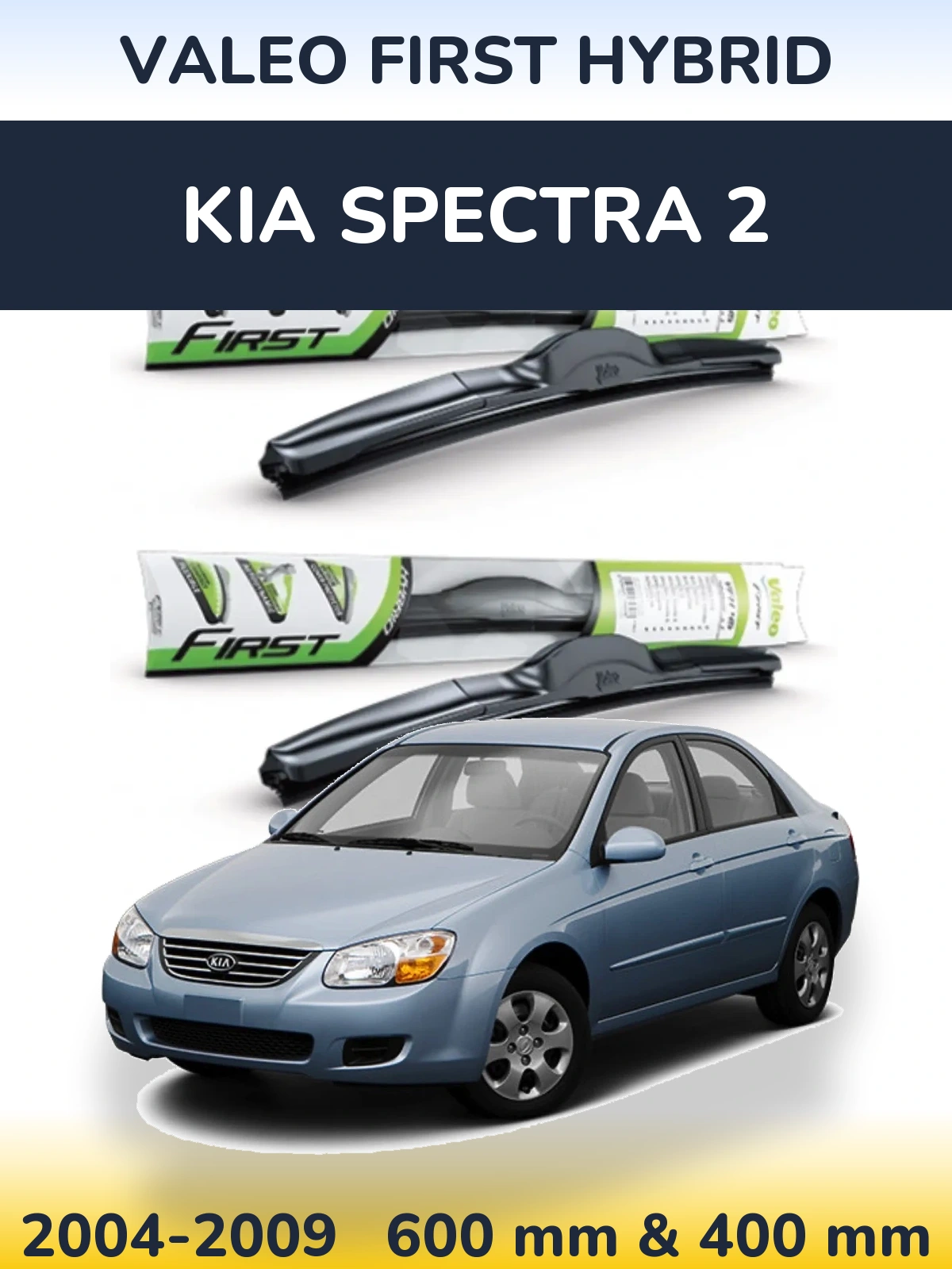 Komplet przednich wycieraczek Valeo First Hybrid 600 & 400 mm do KIA Spectra 2 2004-2009