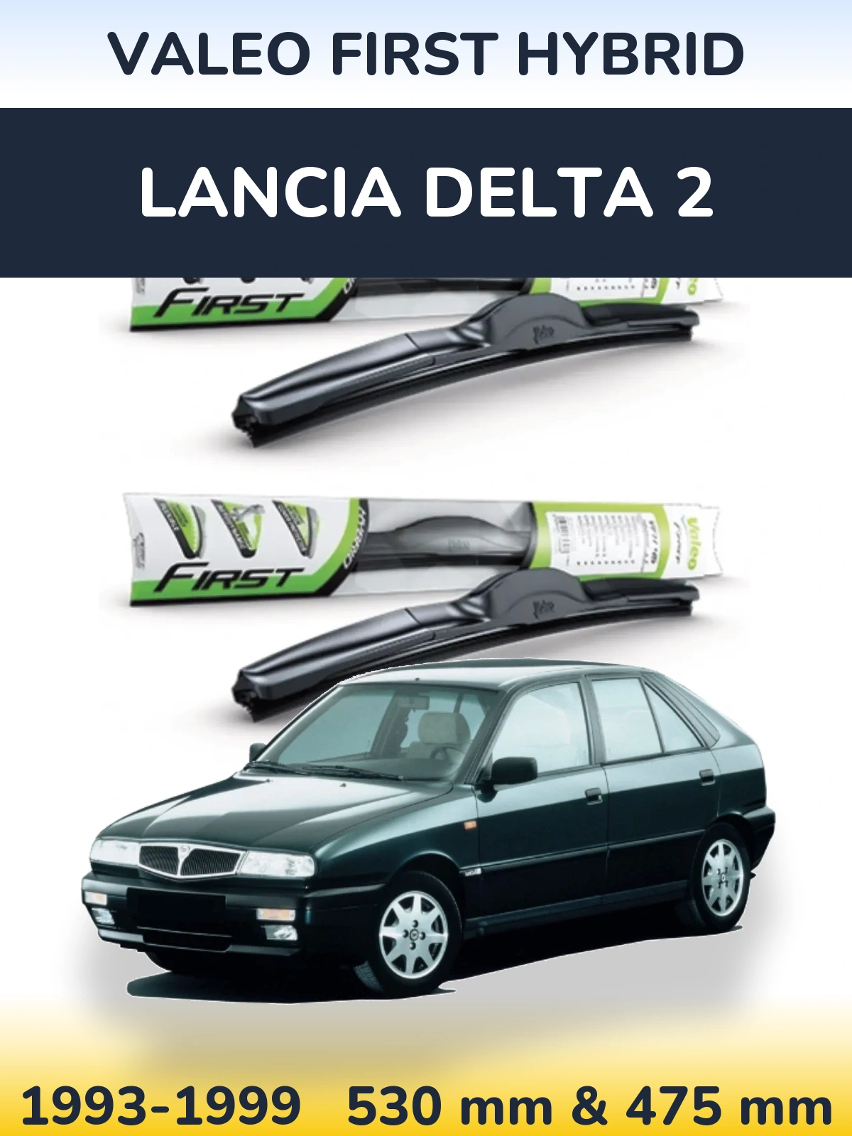 Комплект передних дворников Valeo First Hybrid 530 & 475 мм для Lancia Delta 2 1993-1999