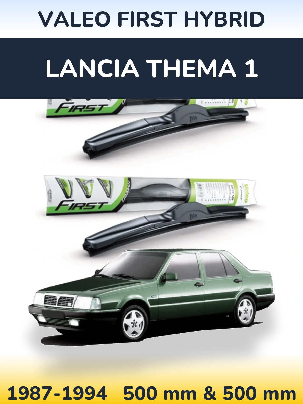 Front wiper blade set Valeo First Hybrid 500 & 500 mm for Lancia Thema 1 1987-1994
