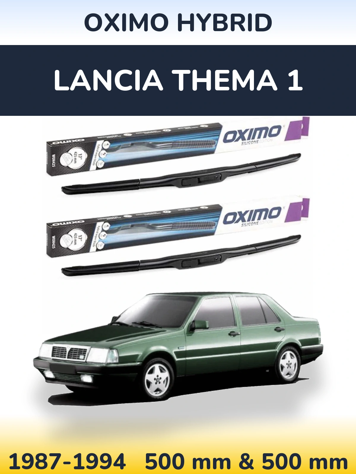 Komplet przednich wycieraczek Oximo Hybrid 500 & 500 mm do Lancia Thema 1 1987-1994