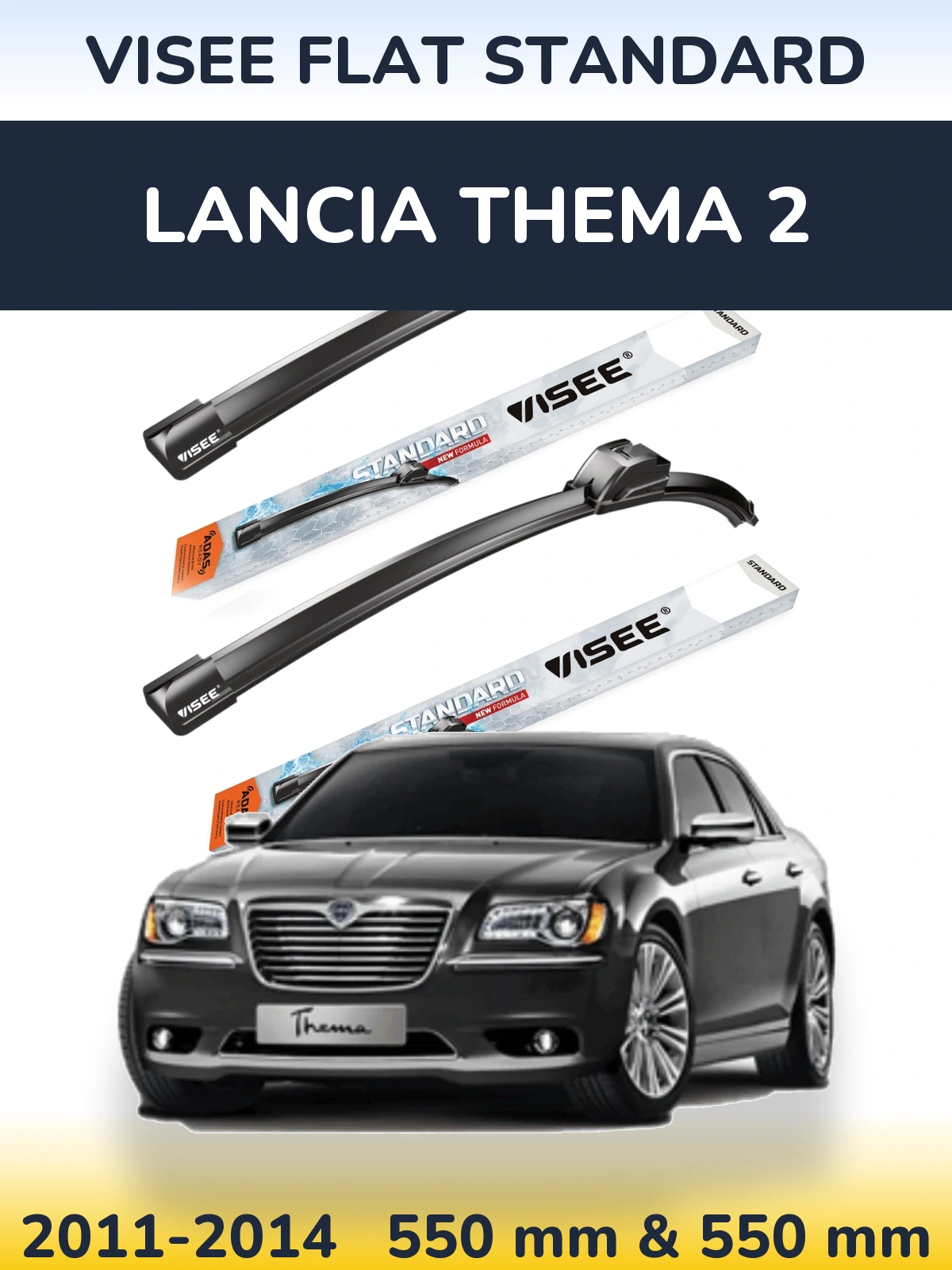 Komplet przednich wycieraczek VISEE FLAT STANDARD 550 & 550 mm do Lancia Thema 2 2011-2014