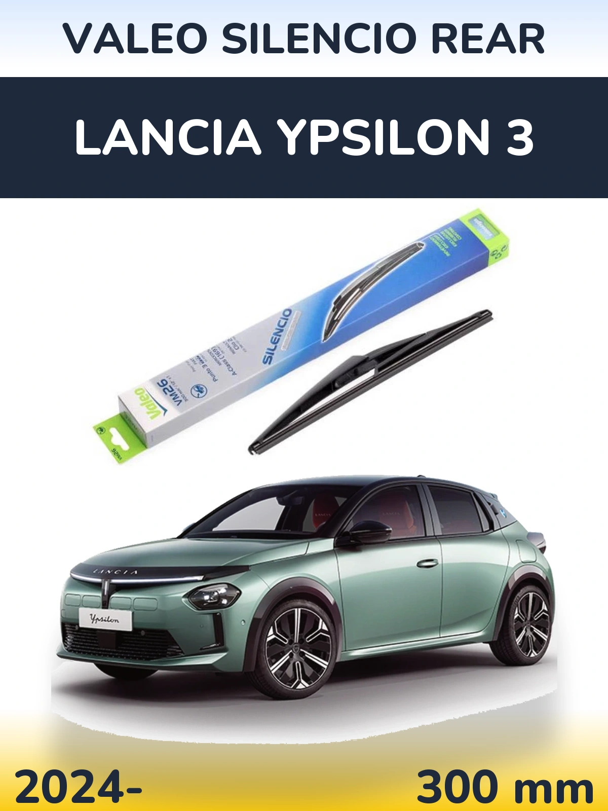 Tylna wycieraczka Valeo Silencio Rear 300 mm do Lancia Ypsilon 3 2024-2026