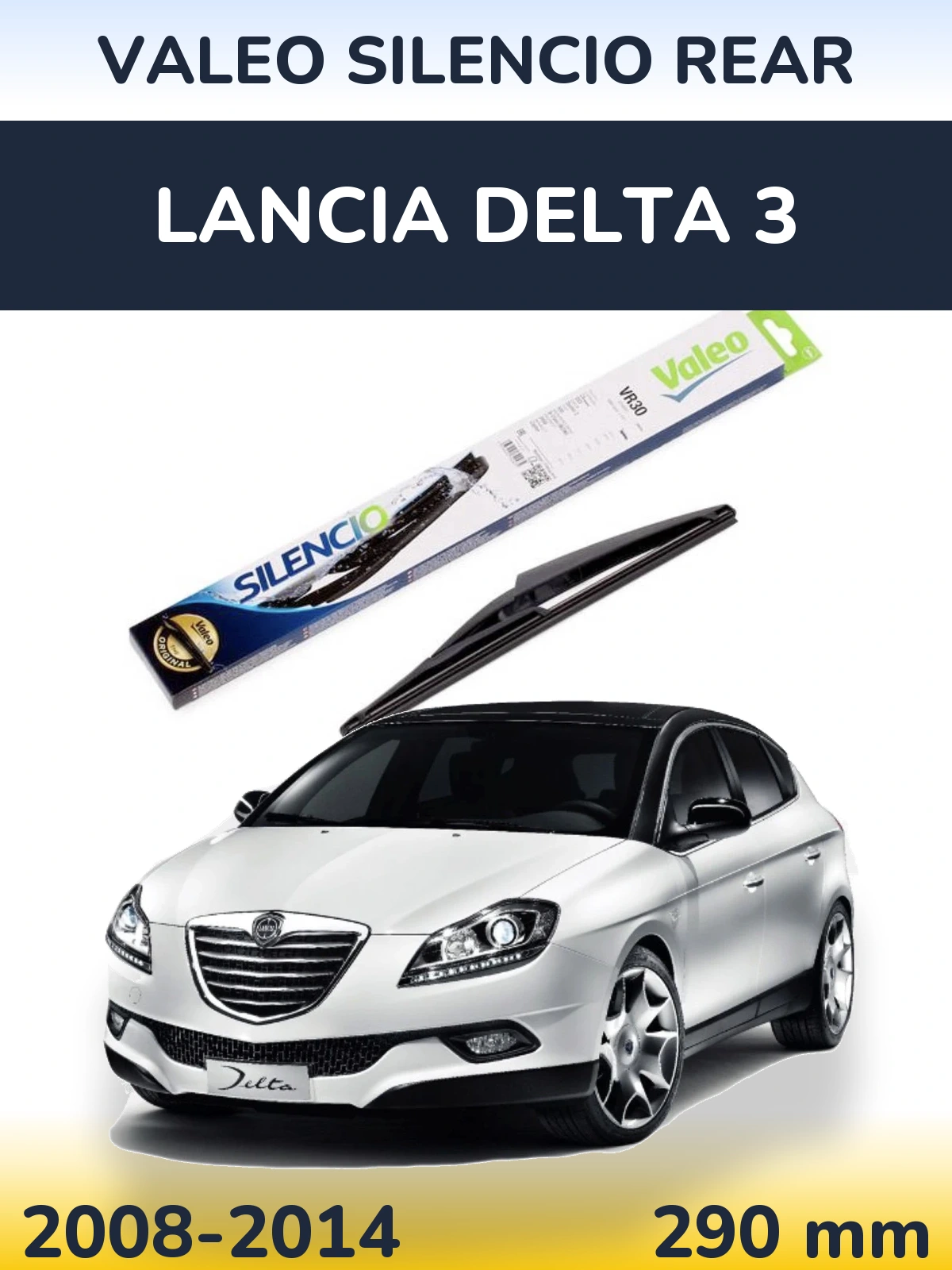 Tylna wycieraczka Valeo Silencio Rear 290 mm do Lancia Delta 3 2008-2014