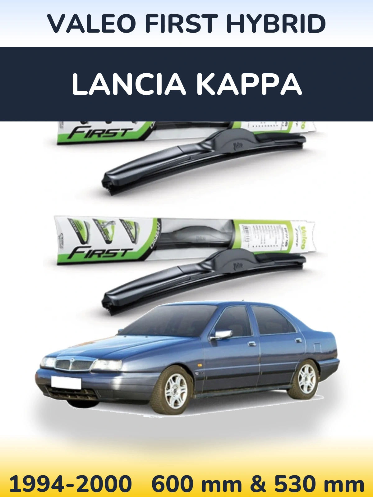 Komplet przednich wycieraczek Valeo First Hybrid 600 & 530 mm do Lancia Kappa 1994-2000