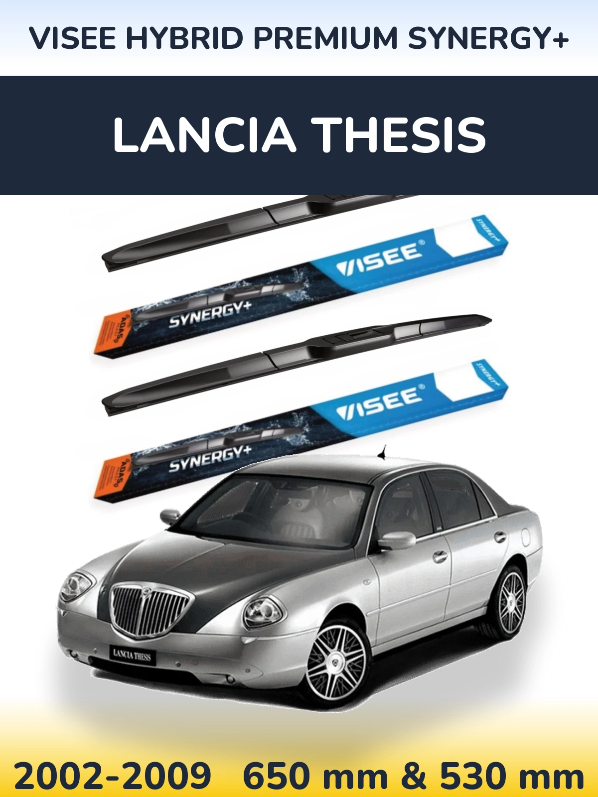 Komplet przednich wycieraczek VISEE HYBRID PREMIUM SYNERGY+ 650 & 530 mm do Lancia Thesis 2002-2009