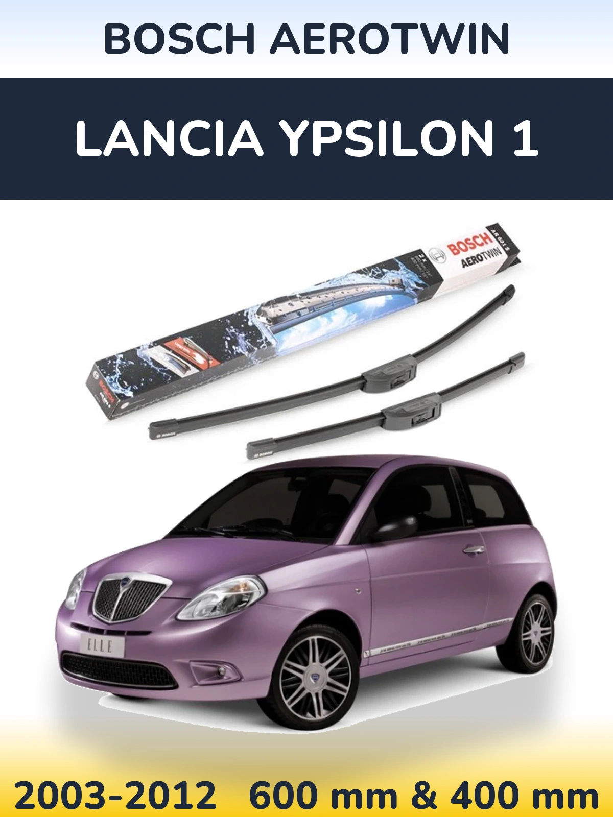 Komplet przednich wycieraczek BOSCH AeroTwin 600 & 400 mm do Lancia Ypsilon 1 2003-2012