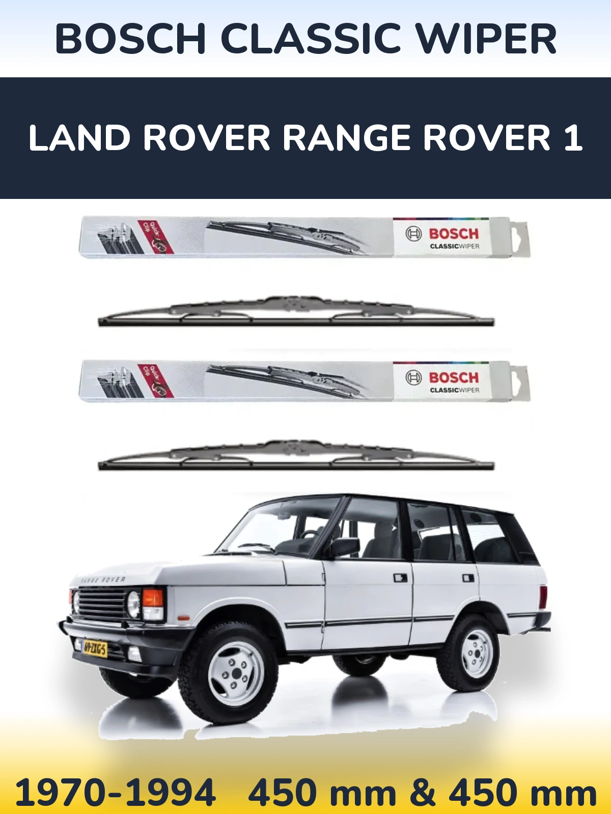 Front wiper blade set BOSCH Classic Wiper 450 & 450 mm for Land Rover Range Rover 1 1970-1994