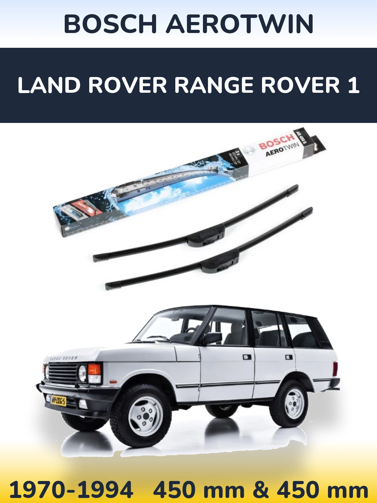 Komplet przednich wycieraczek BOSCH AeroTwin 450 & 450 mm do Land Rover Range Rover 1 1970-1994