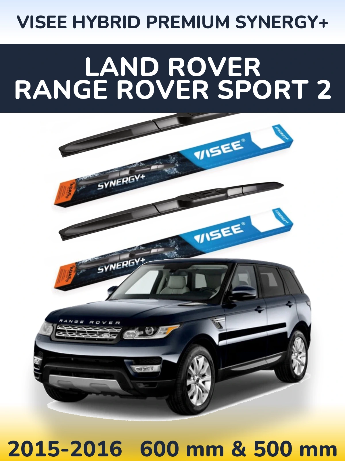 Комплект передних дворников VISEE HYBRID PREMIUM SYNERGY+ 600 & 500 мм для Land Rover Range Rover Sport 2 2015-2016
