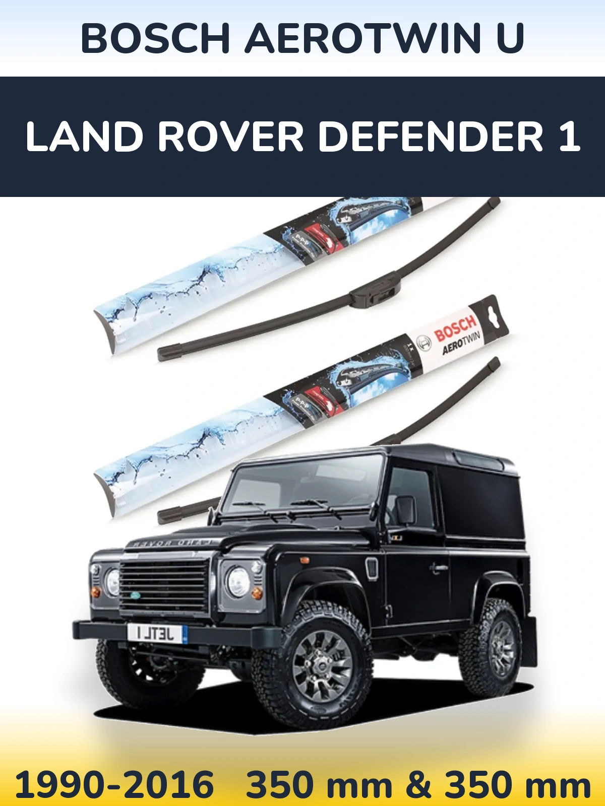 Комплект передних дворников BOSCH AeroTwin U 350 & 350 мм для Land Rover Defender 1 1990-2016
