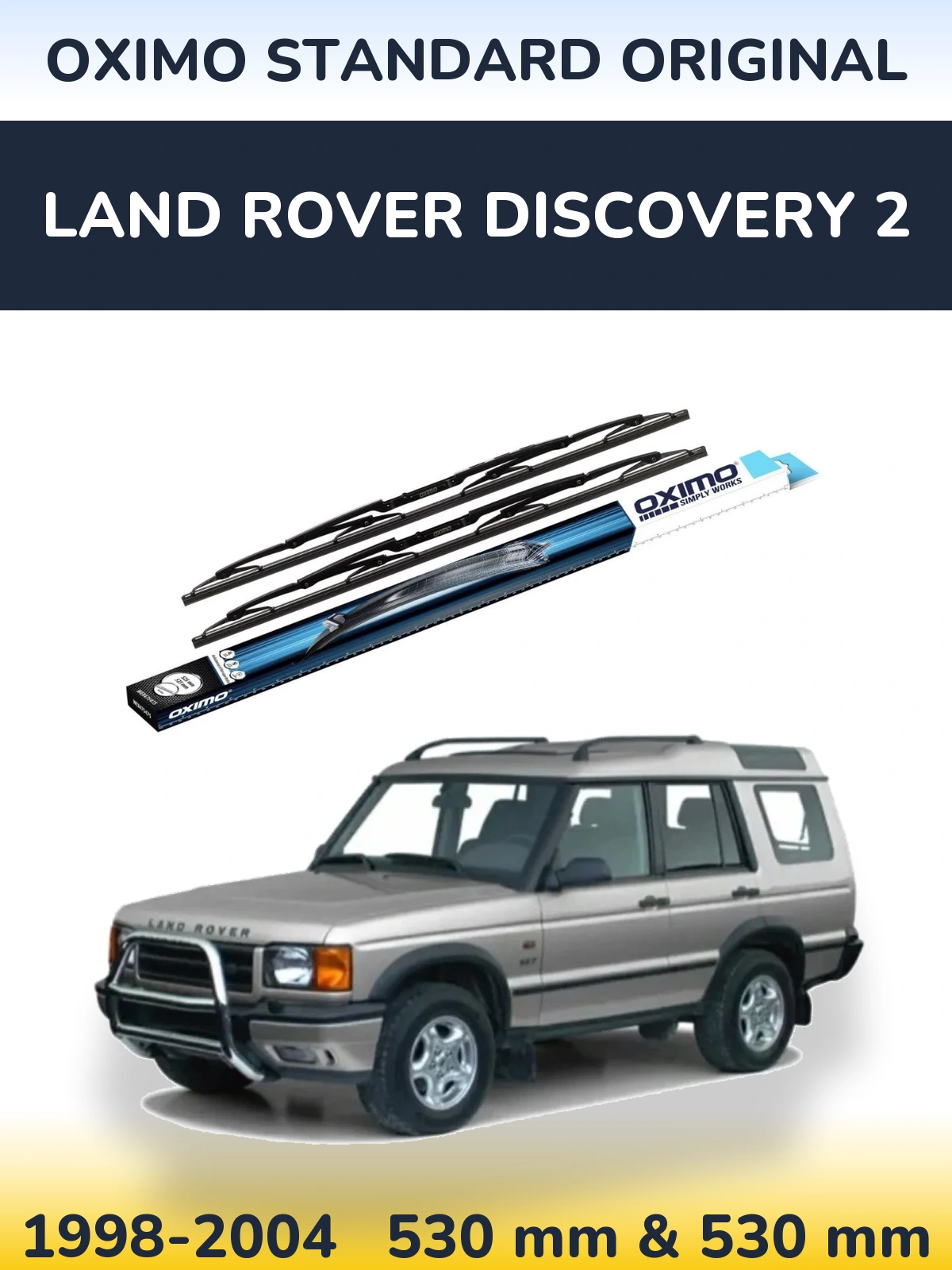 Komplet przednich wycieraczek Oximo Standard Original 530 & 530 mm do Land Rover Discovery 2 1998-2004