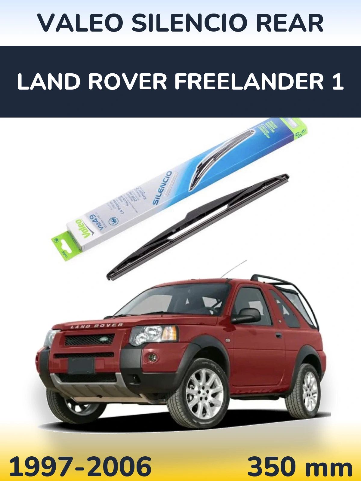 Rear wiper blade Valeo Silencio Rear 350 mm for Land Rover Freelander 1 1997-2006