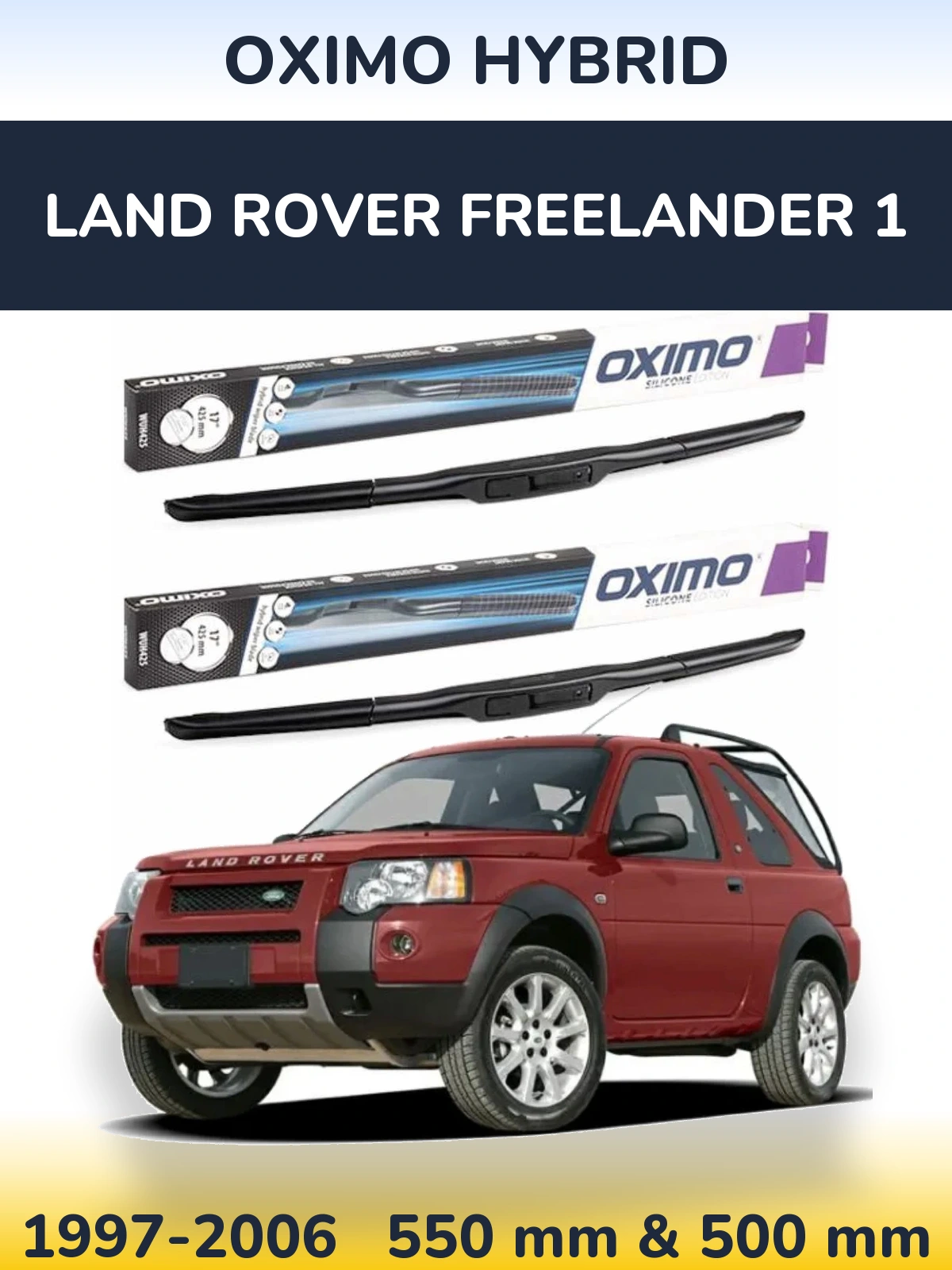 Komplet przednich wycieraczek Oximo Hybrid 550 & 500 mm do Land Rover Freelander 1 1997-2006