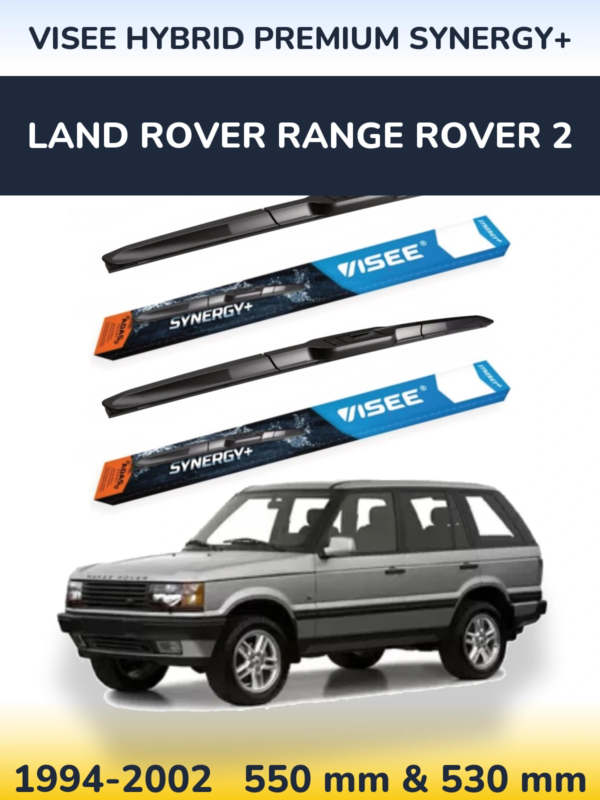 Komplet przednich wycieraczek VISEE HYBRID PREMIUM SYNERGY+ 550 & 530 mm do Land Rover Range Rover 2 1994-2002