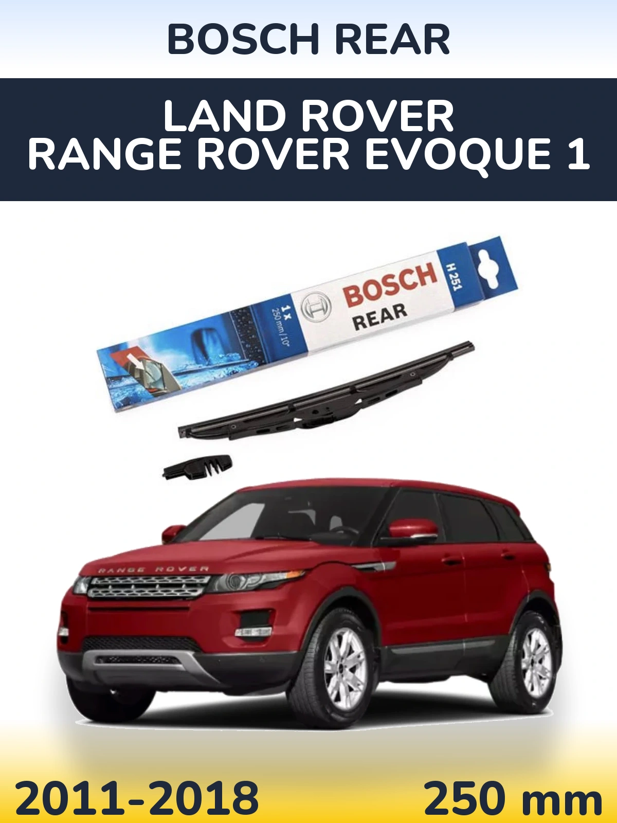 Tylna wycieraczka BOSCH Rear 250 mm do Land Rover Range Rover  Evoque 1 2011-2018