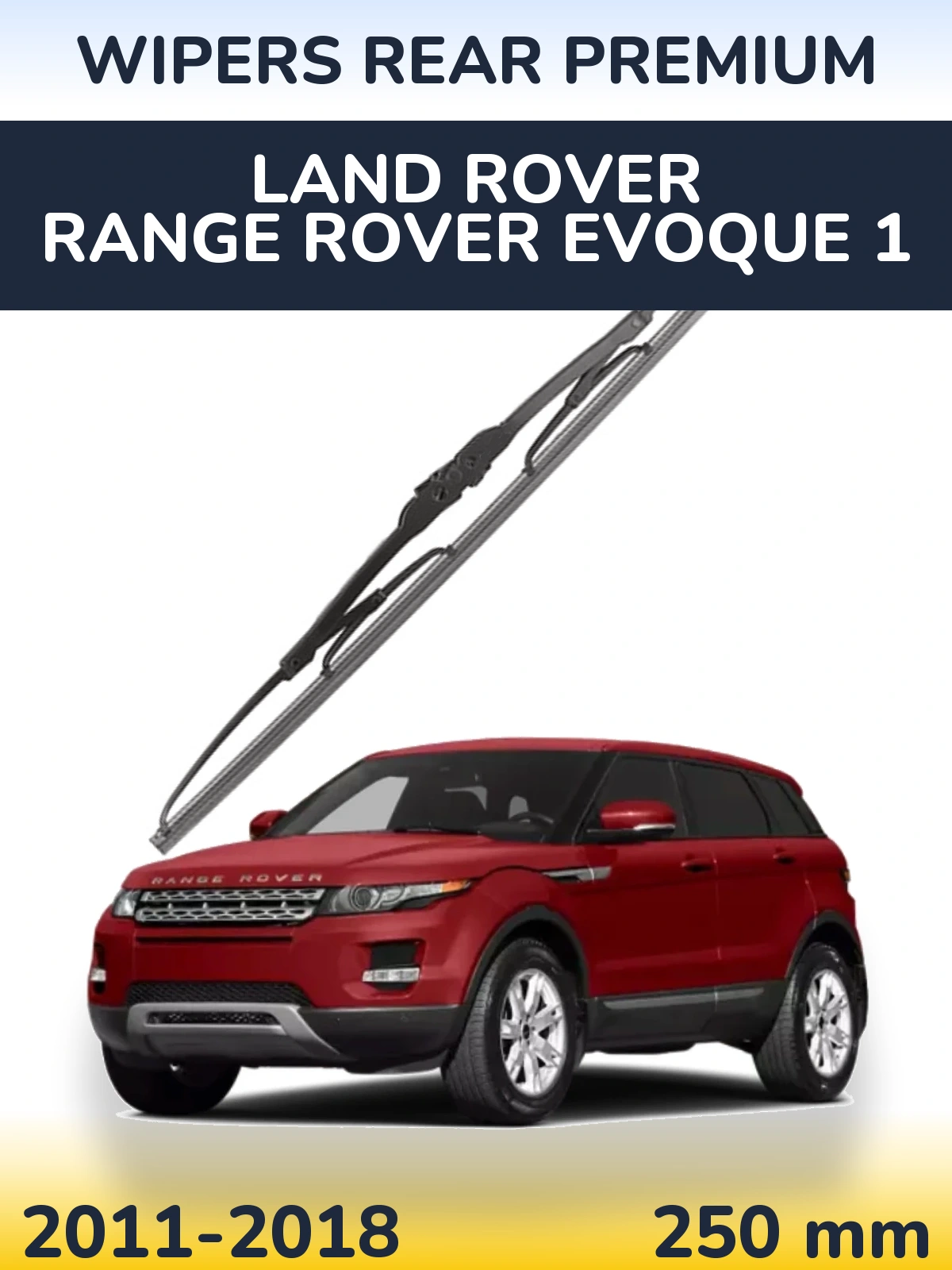 Задний дворник WIPERS REAR PREMIUM 250 мм для Land Rover Range Rover  Evoque 1 2011-2018
