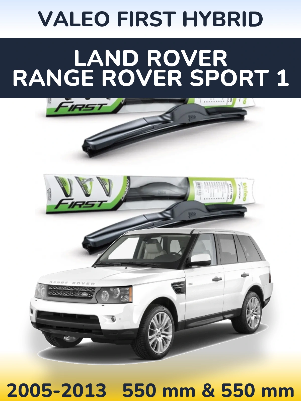 Front wiper blade set Valeo First Hybrid 550 & 550 mm for Land Rover Range Rover Sport 1 2005-2013