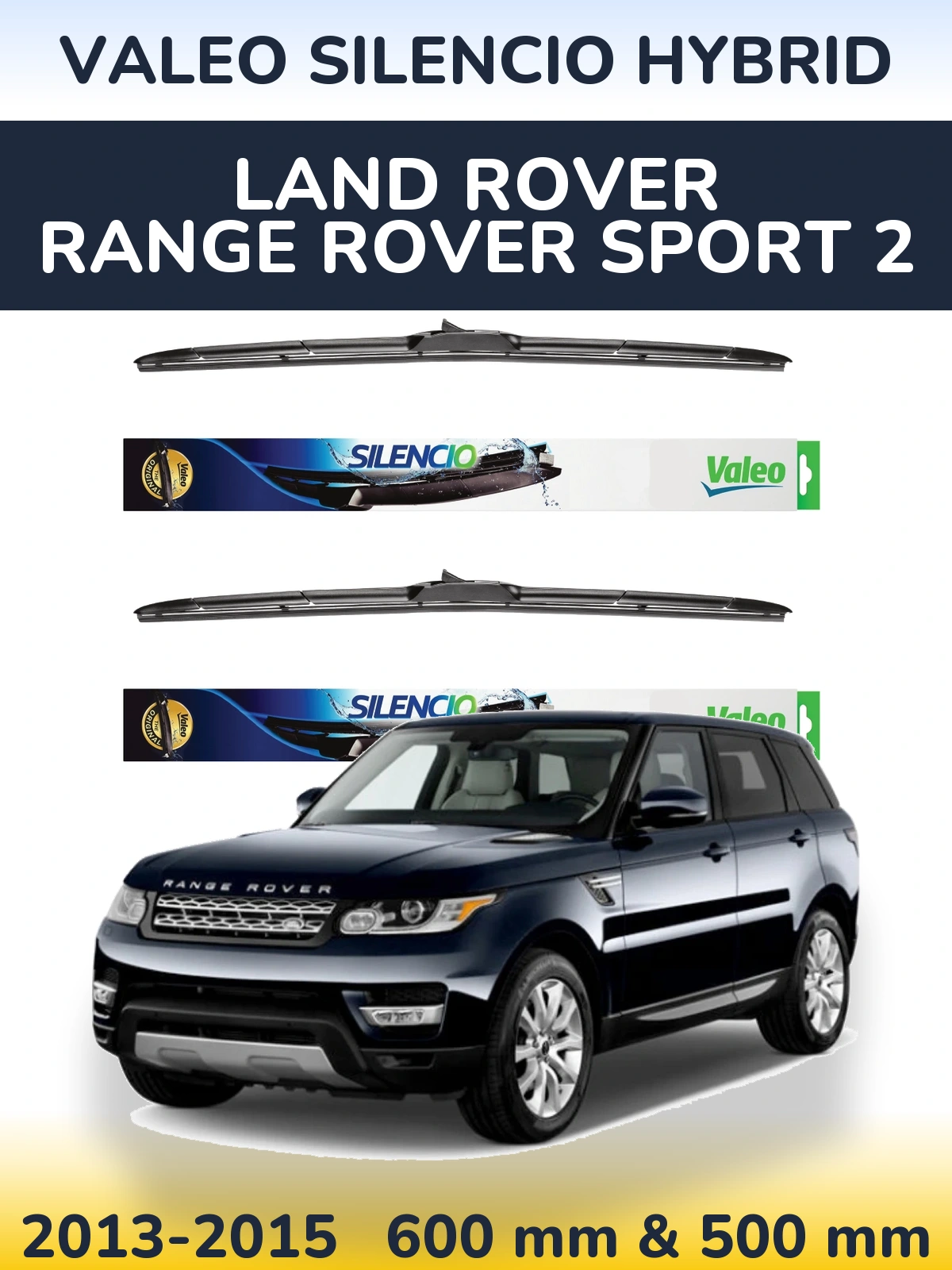 Komplet przednich wycieraczek Valeo Silencio Hybrid 600 & 500 mm do Land Rover Range Rover Sport 2 2013-2015