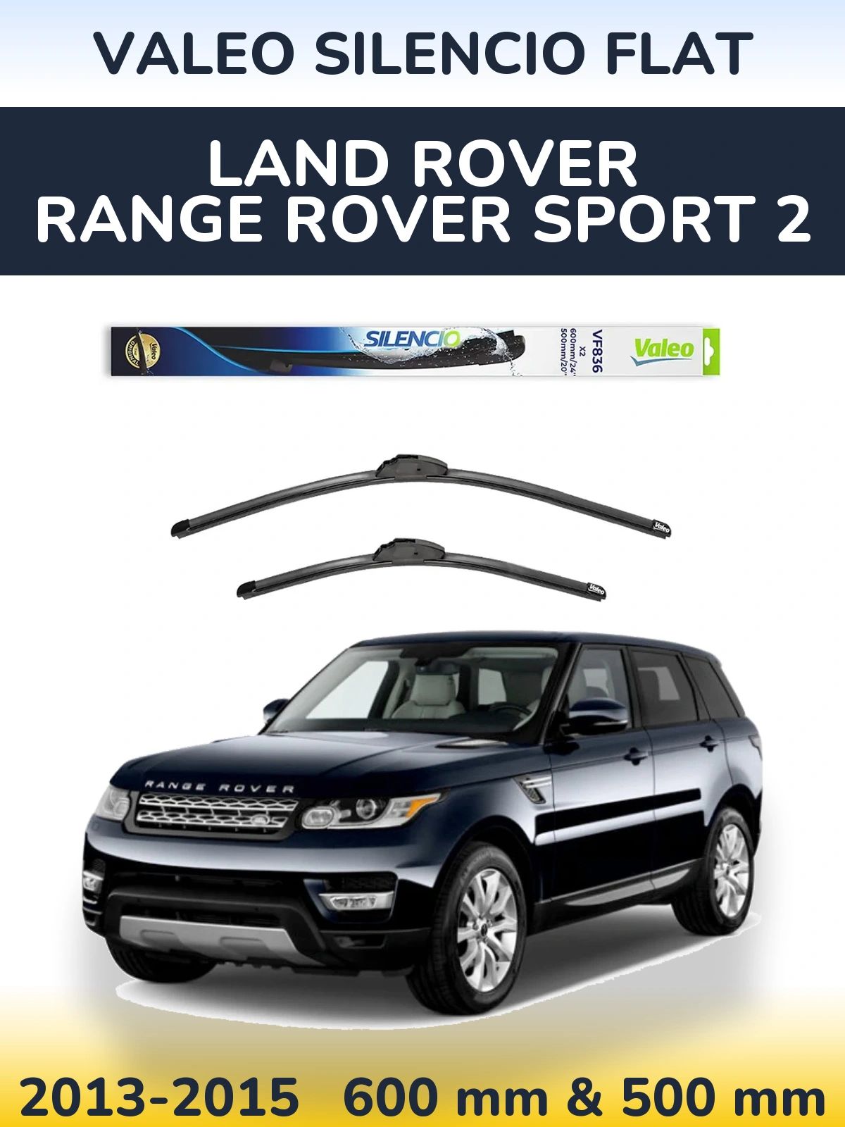 Komplet przednich wycieraczek Valeo Silencio Flat 600 & 500 mm do Land Rover Range Rover Sport 2 2013-2015
