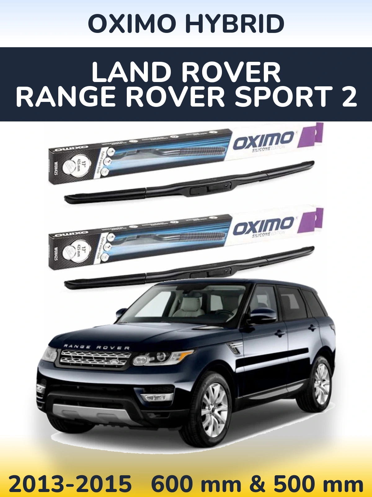 Komplet przednich wycieraczek Oximo Hybrid 600 & 500 mm do Land Rover Range Rover Sport 2 2013-2015