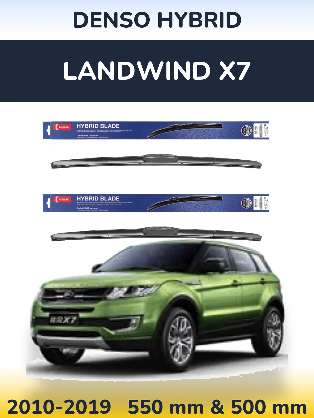 Front wiper blade set Denso Hybrid 550 & 500 mm for Landwind X7 2010-2019