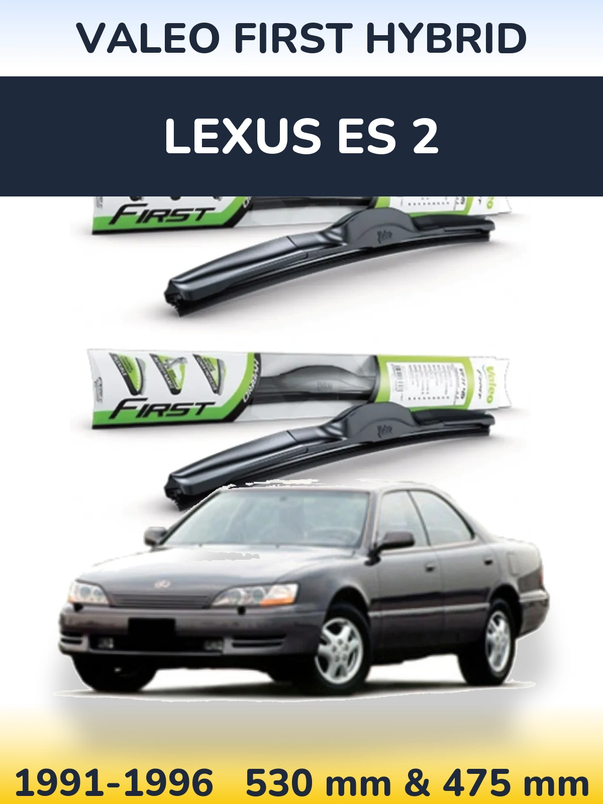 Комплект передних дворников Valeo First Hybrid 530 & 475 мм для Lexus ES 2 1991-1996