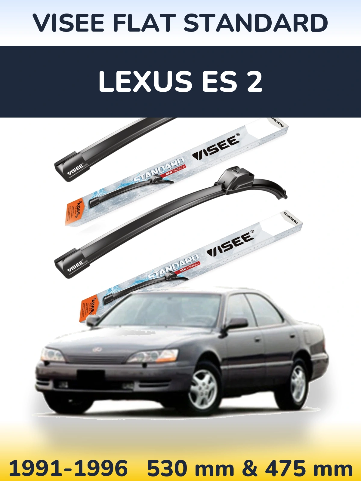 Front wiper blade set VISEE FLAT STANDARD 530 & 475 mm for Lexus ES 2 1991-1996