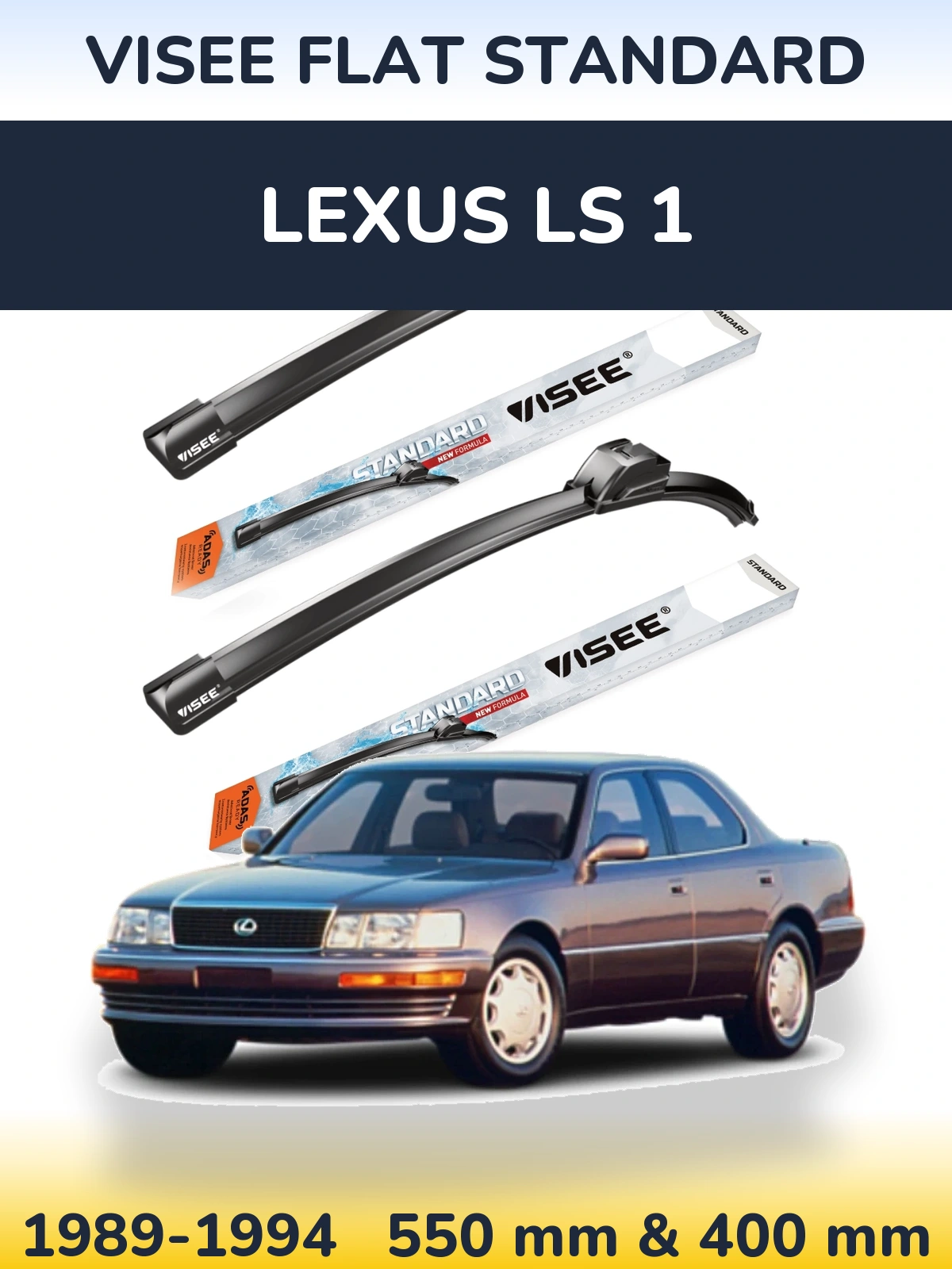 Komplet przednich wycieraczek VISEE FLAT STANDARD 550 & 400 mm do Lexus LS 1 1989-1994